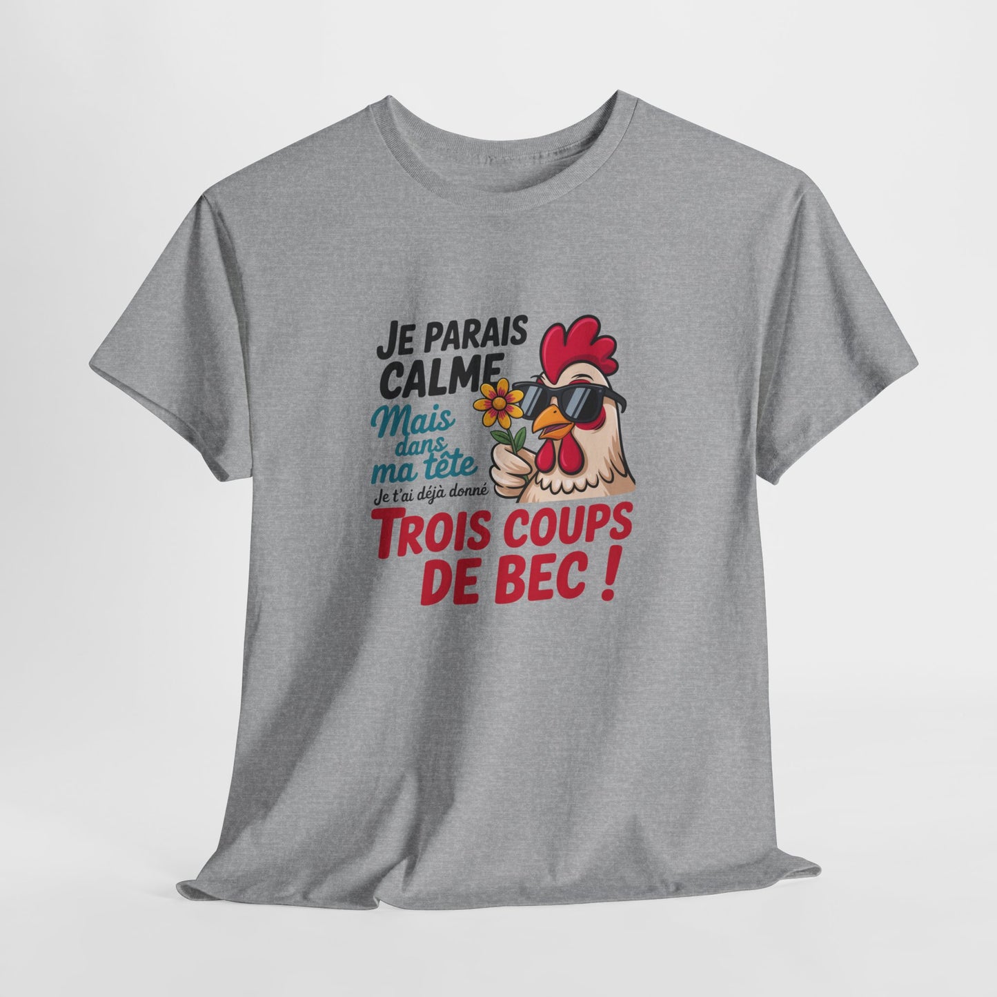 Tee Shirt Humour Poule Je parais calme mais dans ma tête je t’ai déjà donné trois coups de bec – Cadeau