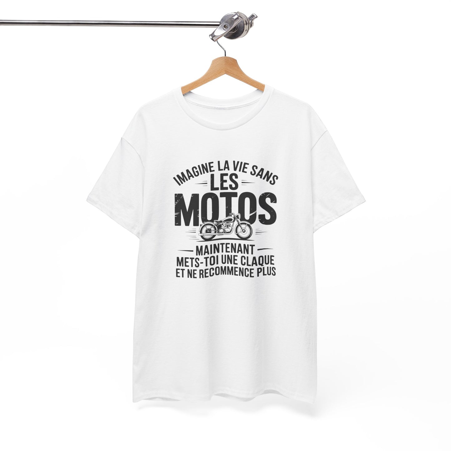 T-Shirt Moto Drôle Motard – Imagine la Vie Sans les Motos Mets-Toi Une Claque – Tee Shirt Biker Humour