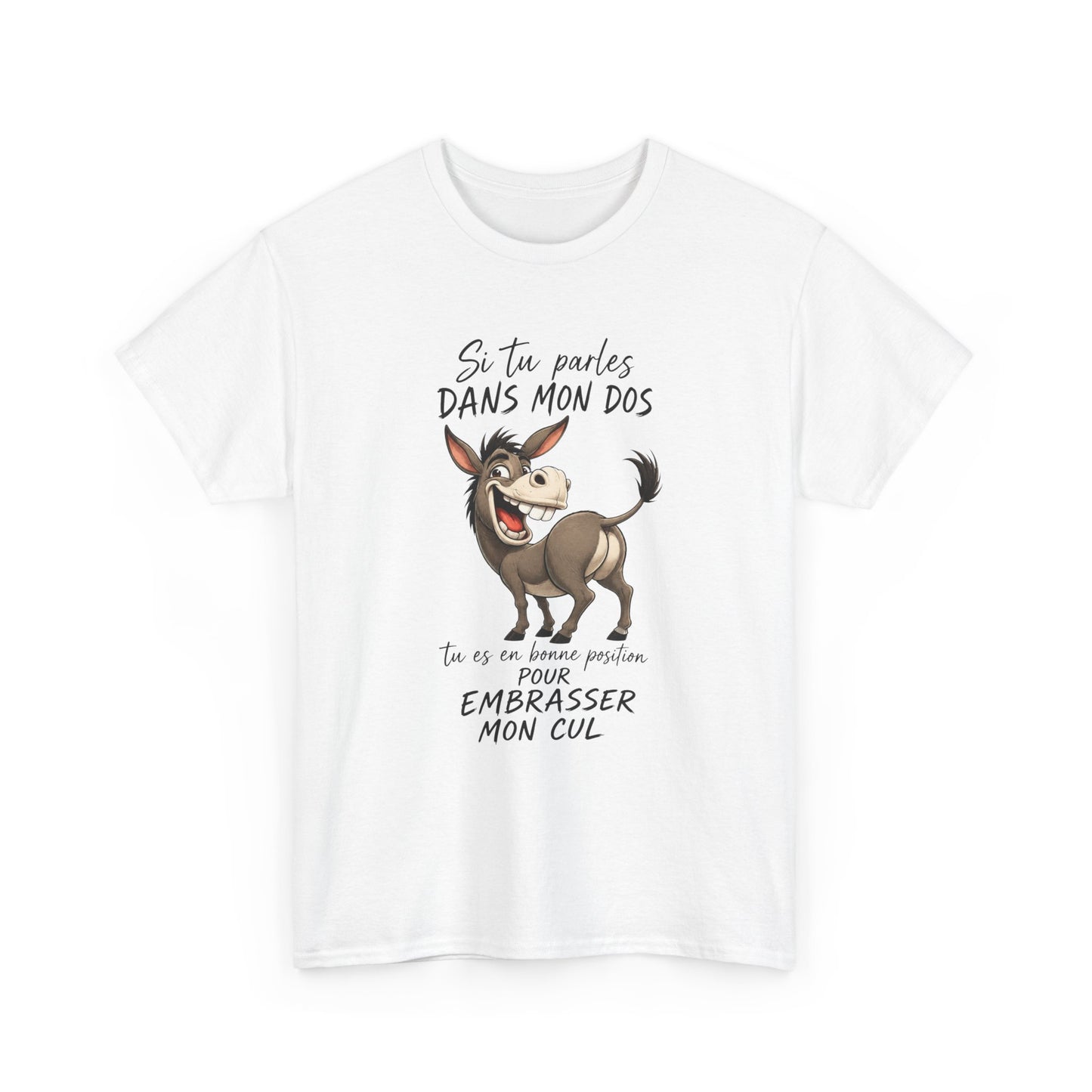 T-Shirt Si Tu Parles Dans Mon Dos – Tee Shirt Âne Humour Sarcastique – Cadeau Drôle Homme Femme