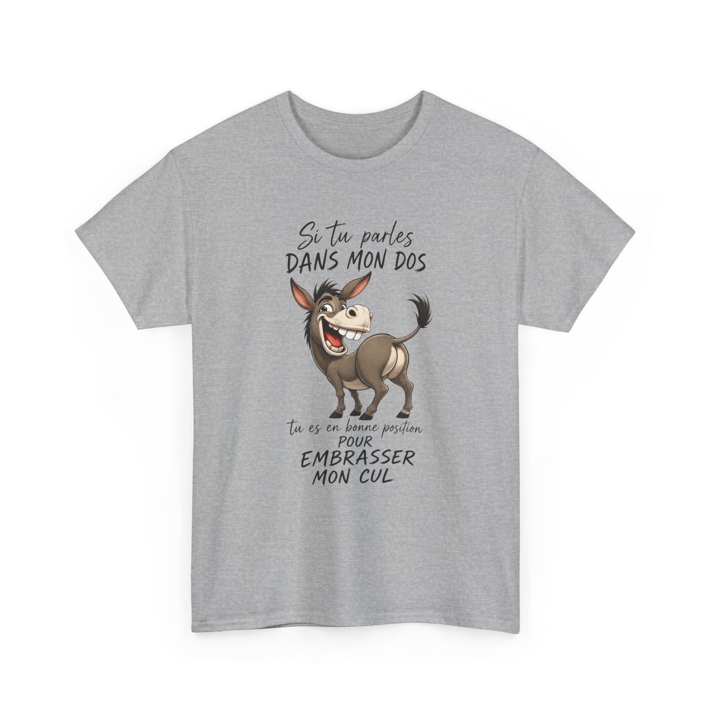 T-Shirt Si Tu Parles Dans Mon Dos – Tee Shirt Âne Humour Sarcastique – Cadeau Drôle Homme Femme