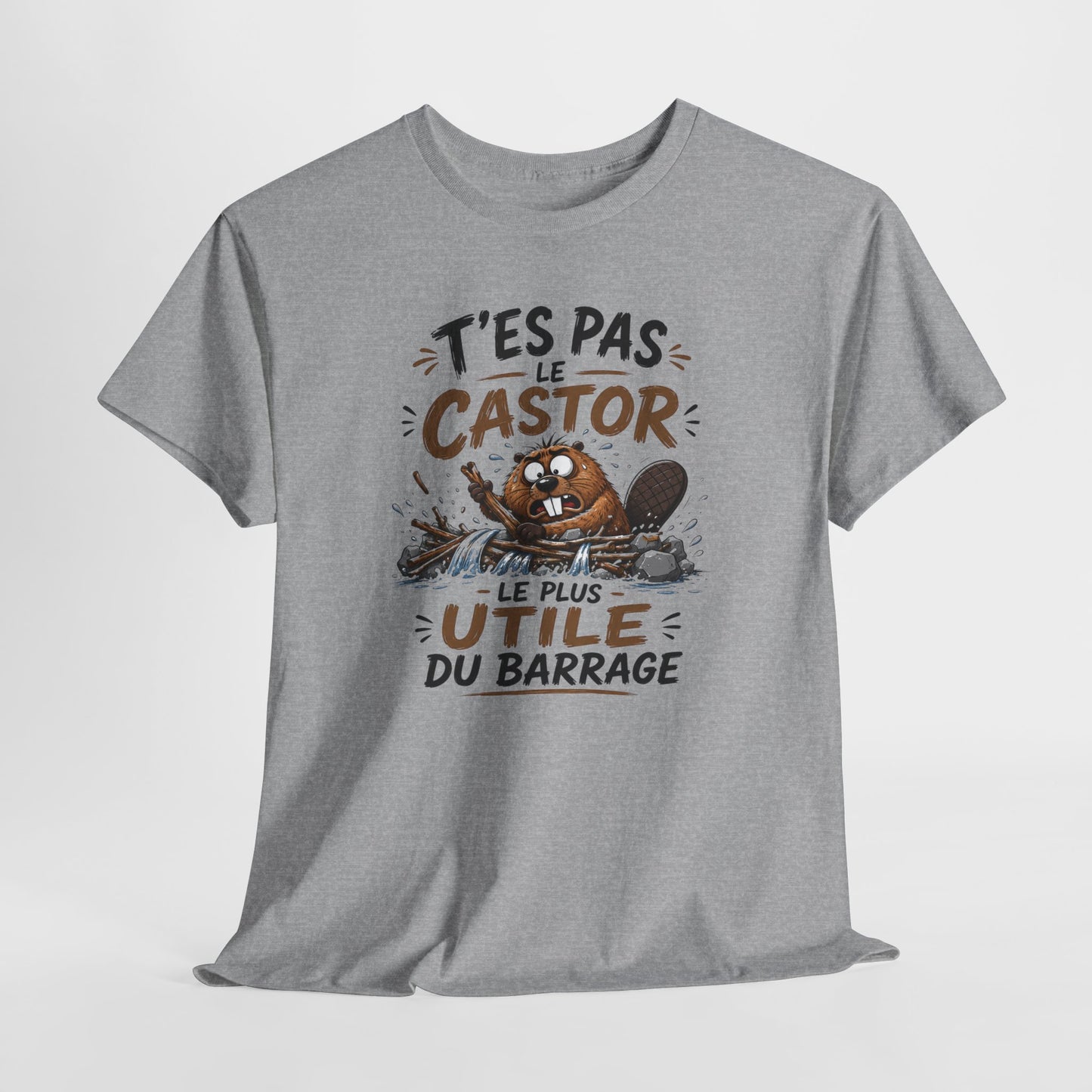 Tee Shirt T’es Pas Le Castor Le Plus Utile Du Barrage – T-Shirt Humour Castor – Cadeau Homme Femme Animal Amusant