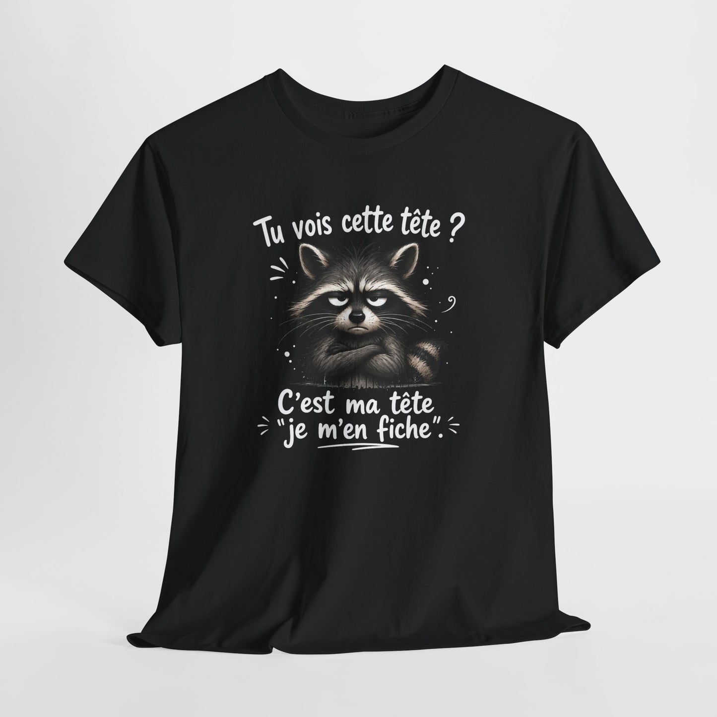 Tee-Shirt Tu Vois Cette Tête C’est Ma Tête Je M’en Fiche – Raton Laveur Humoristique – Cadeau Humour Sarcasme Homme Femme Adulte