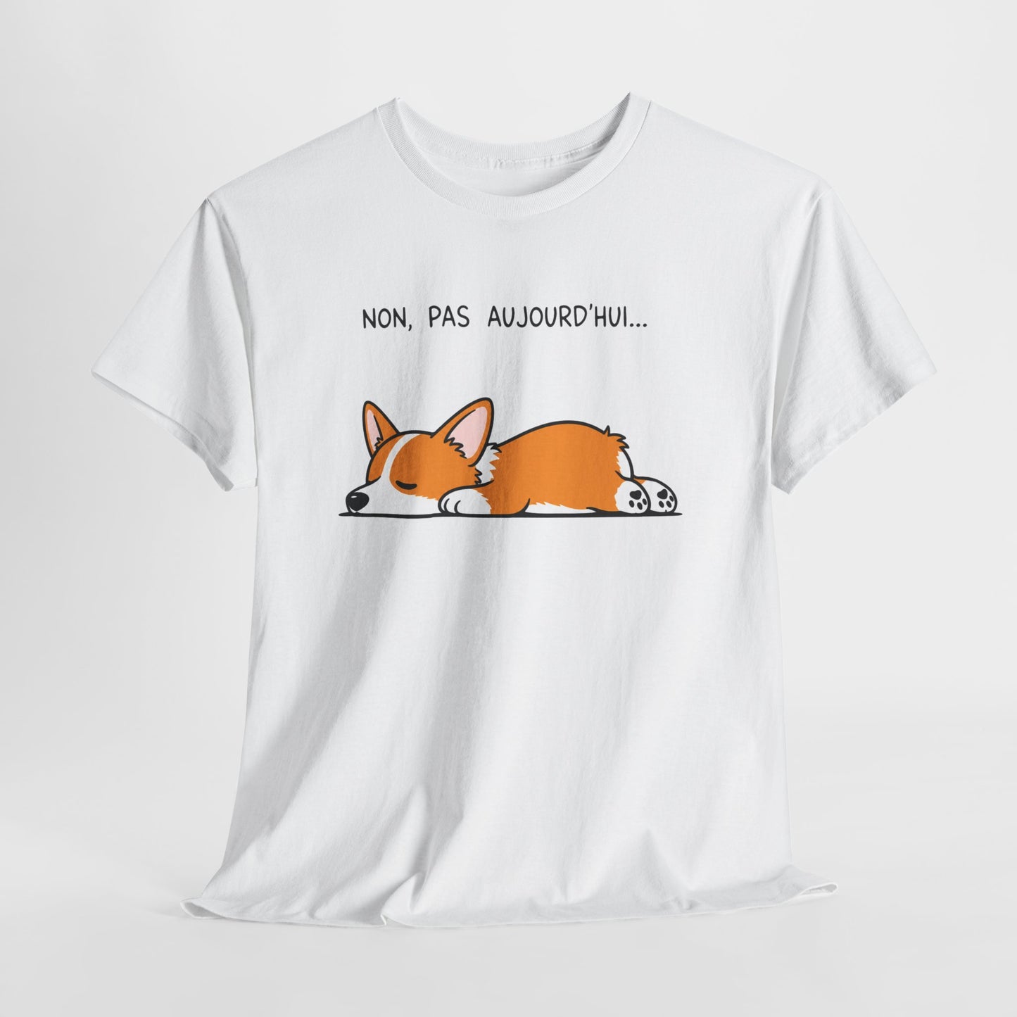 Tee-Shirt Non, Pas Aujourd’hui Homme et Femme – Corgi Endormi Humour Flemme Fatigue Cadeau Drôle