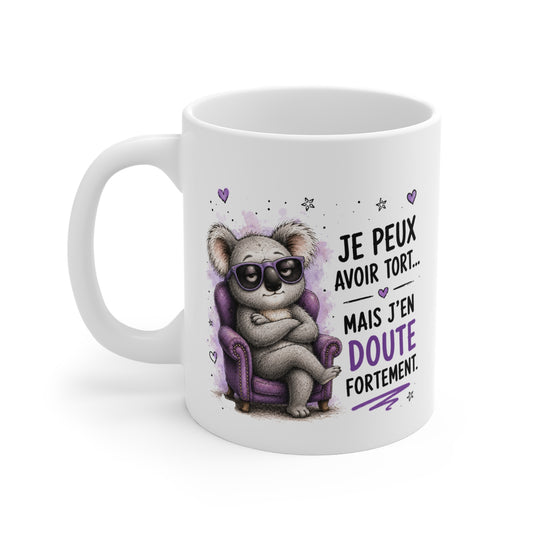Tasse Je Peux Avoir Tort Mais J’en Doute Fortement – Mug Humour Koala – Cadeau Drôle Homme Femme 325 ml