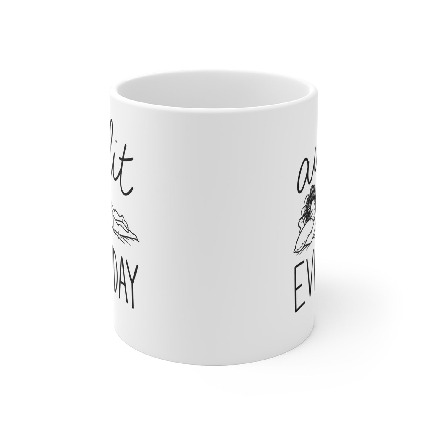 Tasse Au Lit Everyday – Mug Humour Fatigue et Dormir – Cadeau Femme Cocooning 325ml