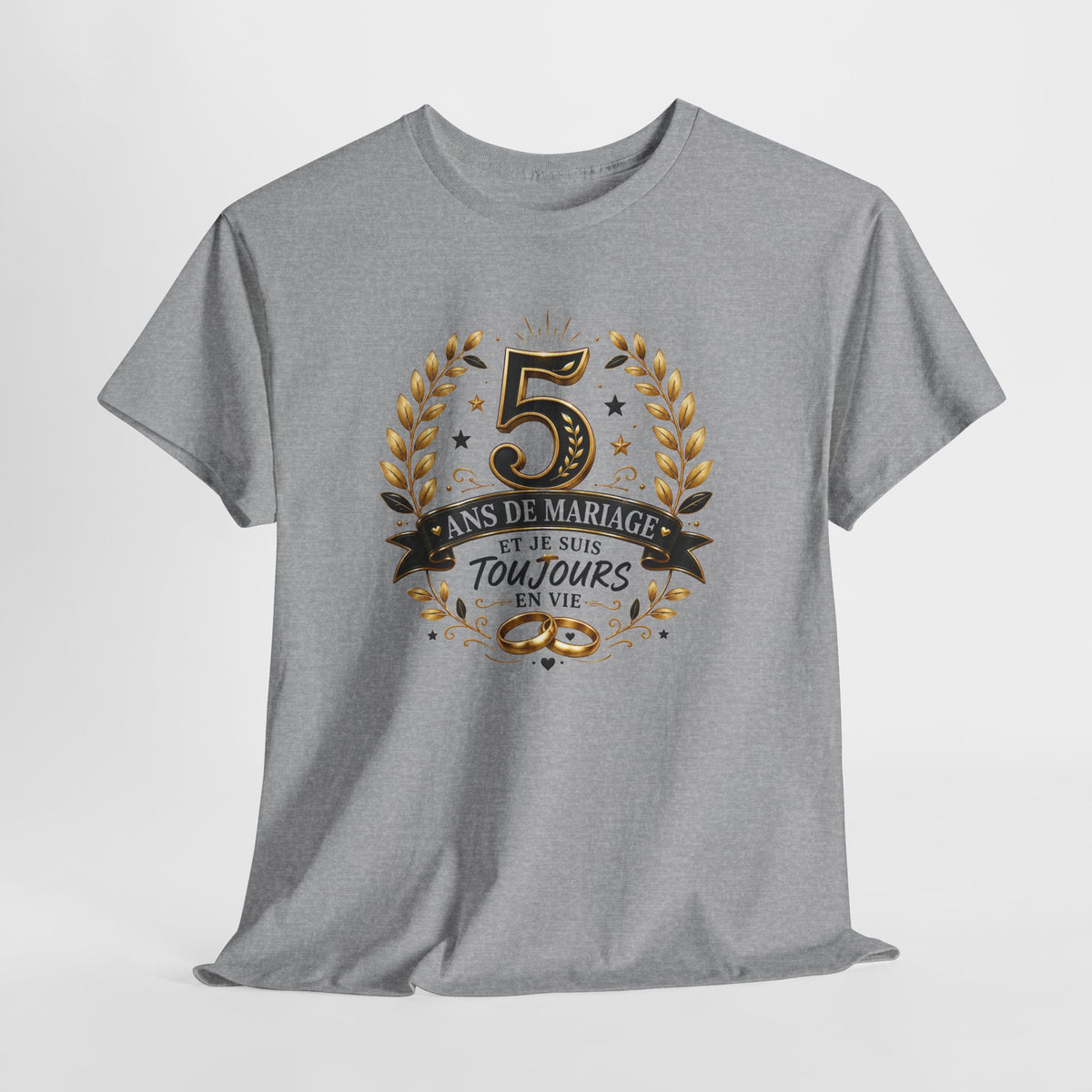 Tee Shirt 5 Ans de Mariage Homme Femme – Toujours en Vie – T-Shirt Humour Anniversaire de Mariage Couple Cadeau Original