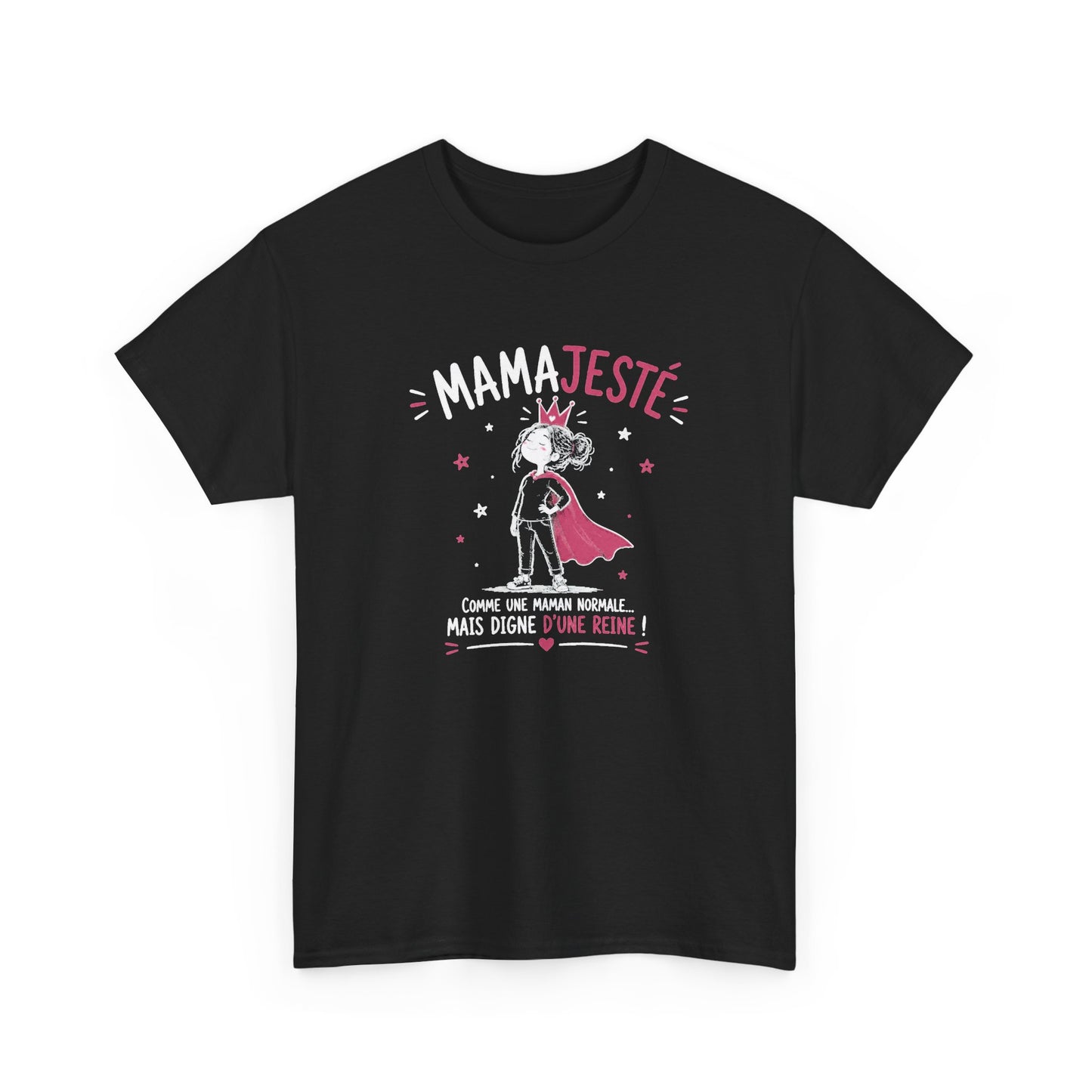 Tee Shirt Maman Femme – Mamajesté Comme une Maman Normale Mais Digne d’une Reine – T-Shirt Humour Cadeau Original
