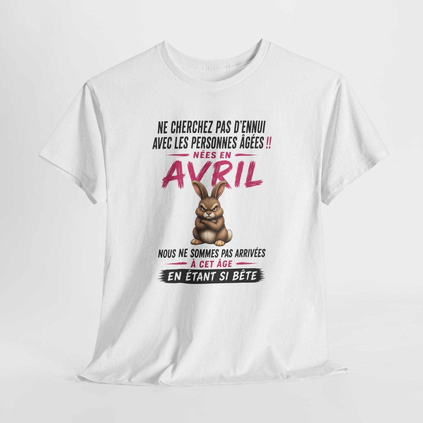 Tee-Shirt Retraitée Avril Humour – Cadeau Anniversaire Senior Femme – Lapin Drôle Retraite