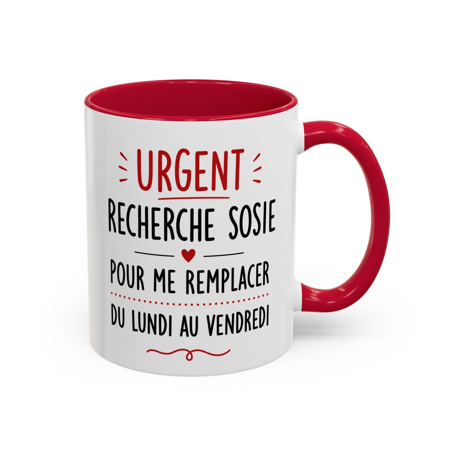 Tasse Urgent Recherche Sosie Pour Me Remplacer Du Lundi Au Vendredi – Mug Humour Bureau Travail – Cadeau Homme Femme 325ml