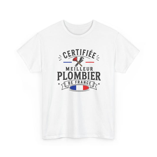 Tee Shirt Plombier Homme et Femme – Certifié Meilleur Plombier de France – T-Shirt Métier Cadeau Original
