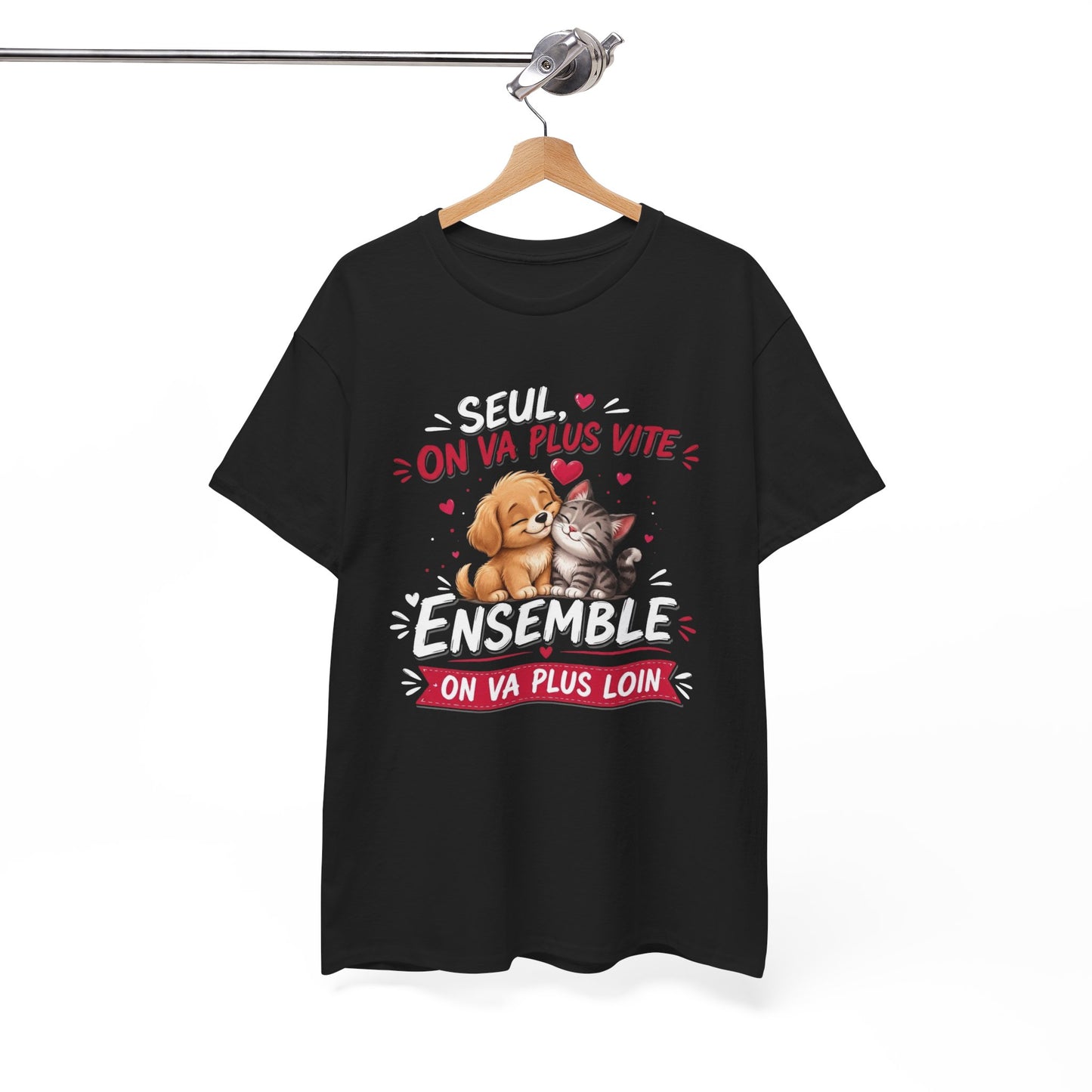 Tee-Shirt Seul On Va Plus Vite Ensemble On Va Plus Loin – Chien Chat Amour Amitié Motivation – Cadeau Homme Femme
