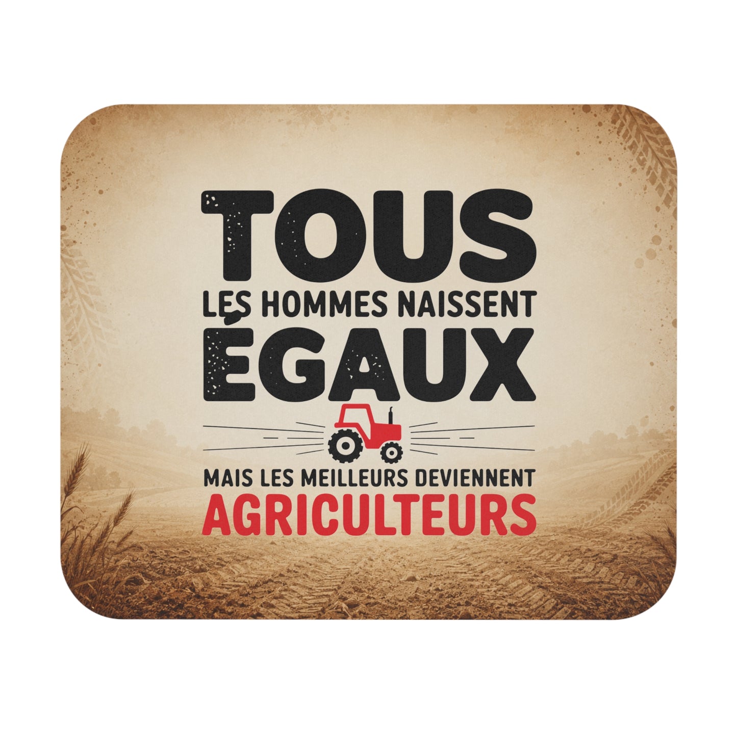 Tapis de Souris 22x18cm Tous les Hommes Naissent Égaux Mais les Meilleurs Deviennent Agriculteurs – Cadeau Humour Agriculteur Homme Bureau