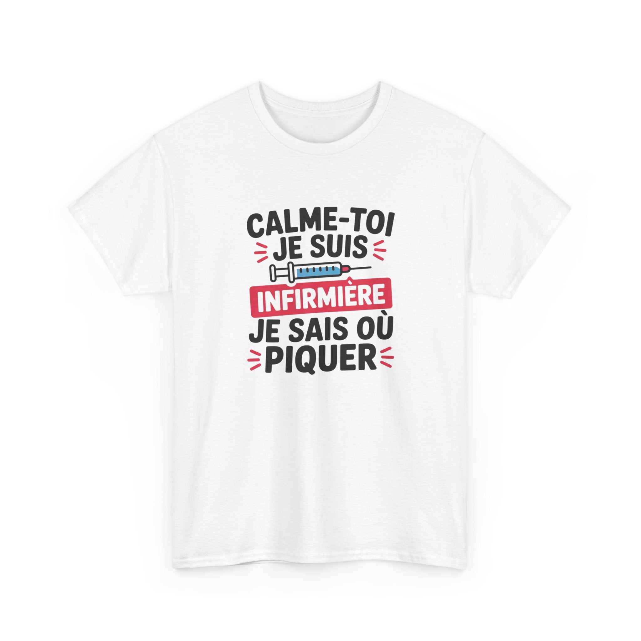 T-Shirt Infirmière Humoristique "Calme-Toi Je Suis Infirmière" – Design Drôle avec Seringue – Cadeau Idéal Soignant
