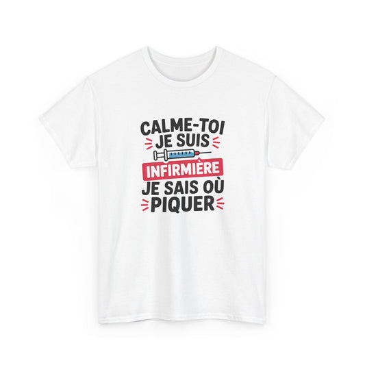 T-Shirt Infirmière Humoristique "Calme-Toi Je Suis Infirmière" – Design Drôle avec Seringue – Cadeau Idéal Soignant