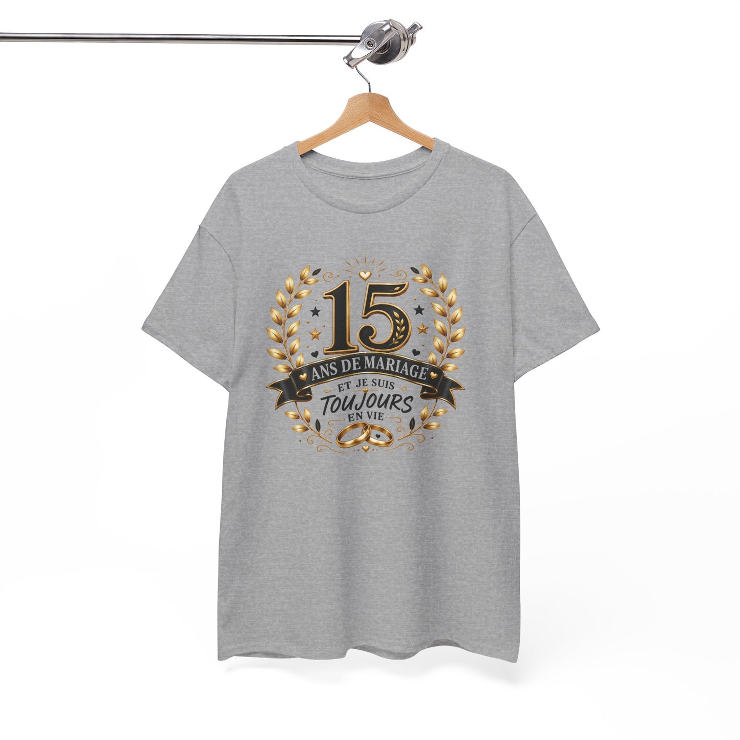 Tee Shirt 15 Ans de Mariage Homme Femme – Toujours en Vie – T-Shirt Humour Anniversaire de Mariage Couple Cadeau Original