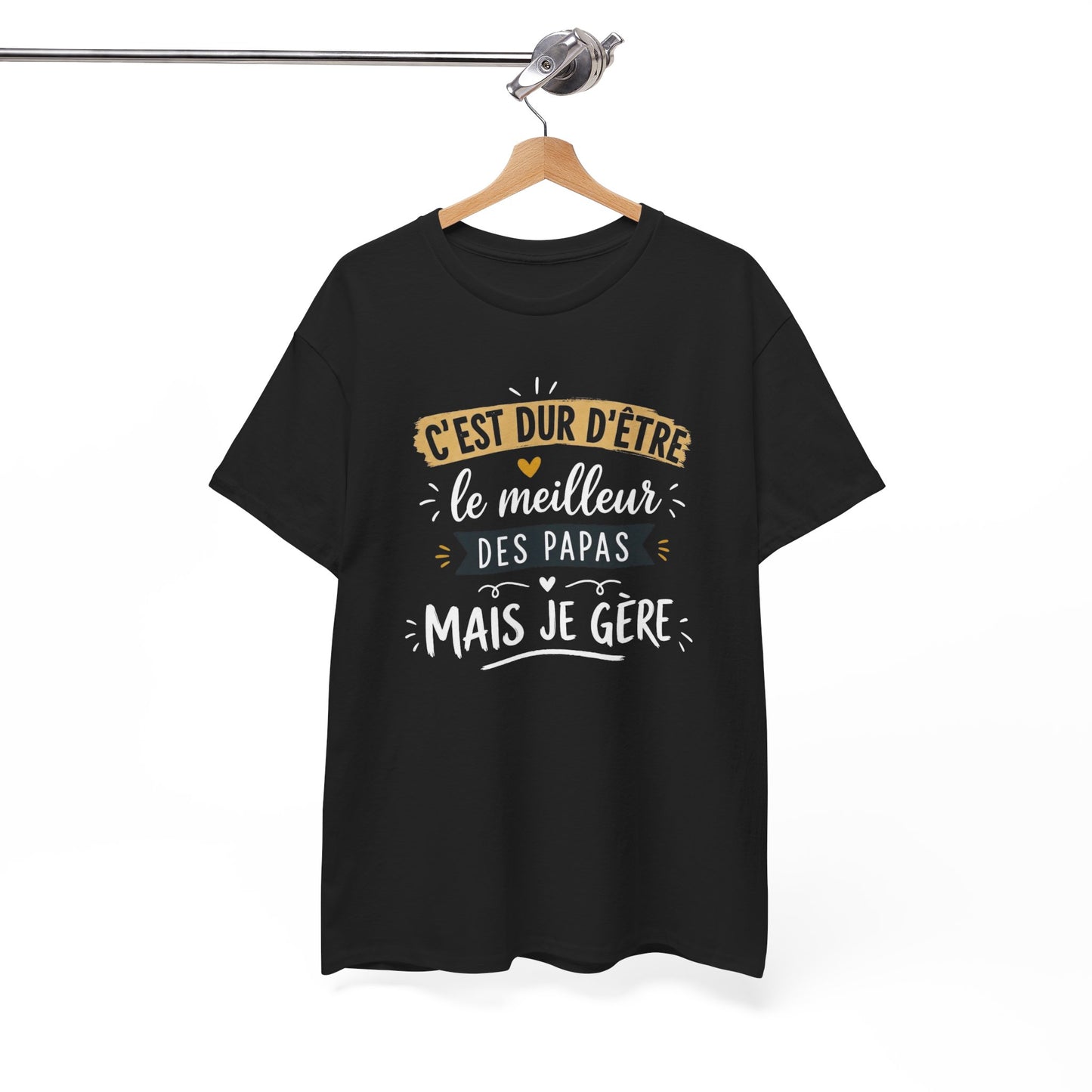 Tee Shirt C’est Dur D’Être Le Meilleur Des Papas Mais Je Gère – Cadeau Papa Homme Humour Anniversaire Fête des Pères