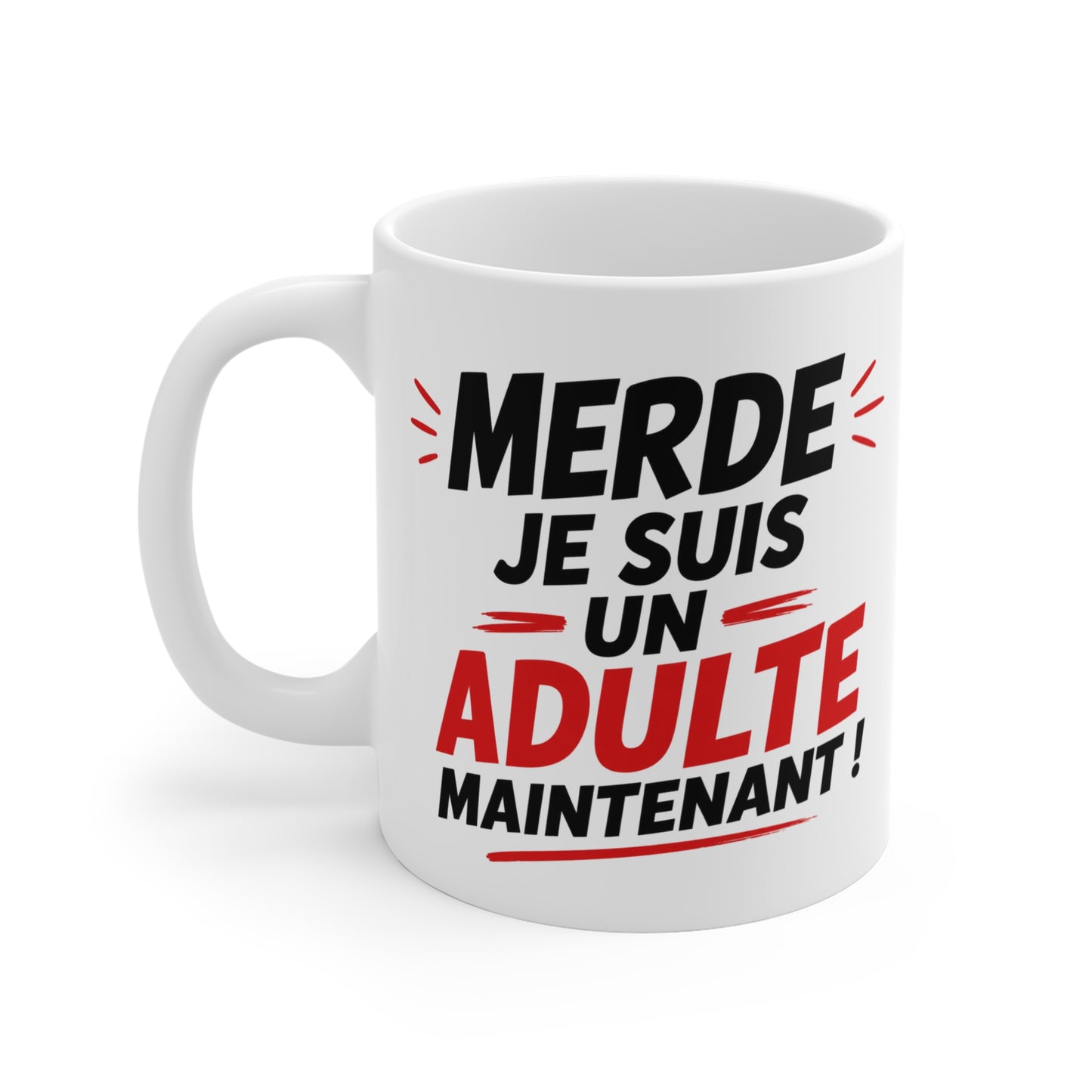 Tasse Merde Je Suis Un Adulte Maintenant – Mug Humour Adulte 18 ans – Cadeau Drôle Homme Femme 325ml