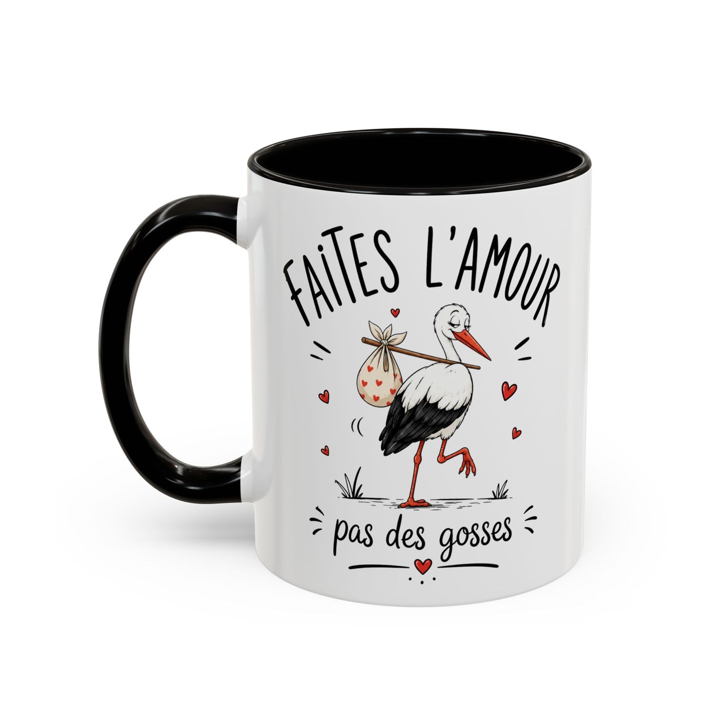 Tasse Faites L’Amour Pas Des Gosses – Mug Humour Cigogne et Bébé – Cadeau Drôle Adulte Homme Femme 325ml