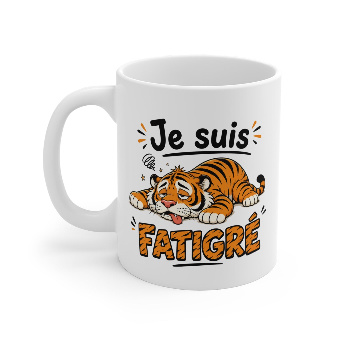 Mug Je suis Fatigré – Tasse Humoristique avec Tigre Fatigué – Cadeau Drôle pour Homme Femme – Idée Cadeau Café Thé