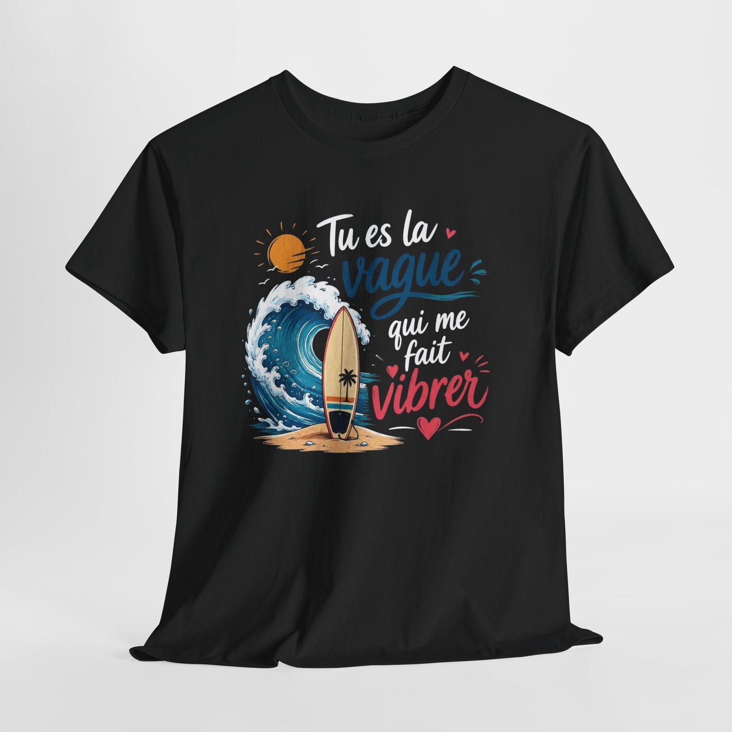 Tee-Shirt Tu Es la Vague Qui Me Fait Vibrer – Cadeau Amour Couple Surf Océan Plage – Tee-Shirt Homme Femme Romantique