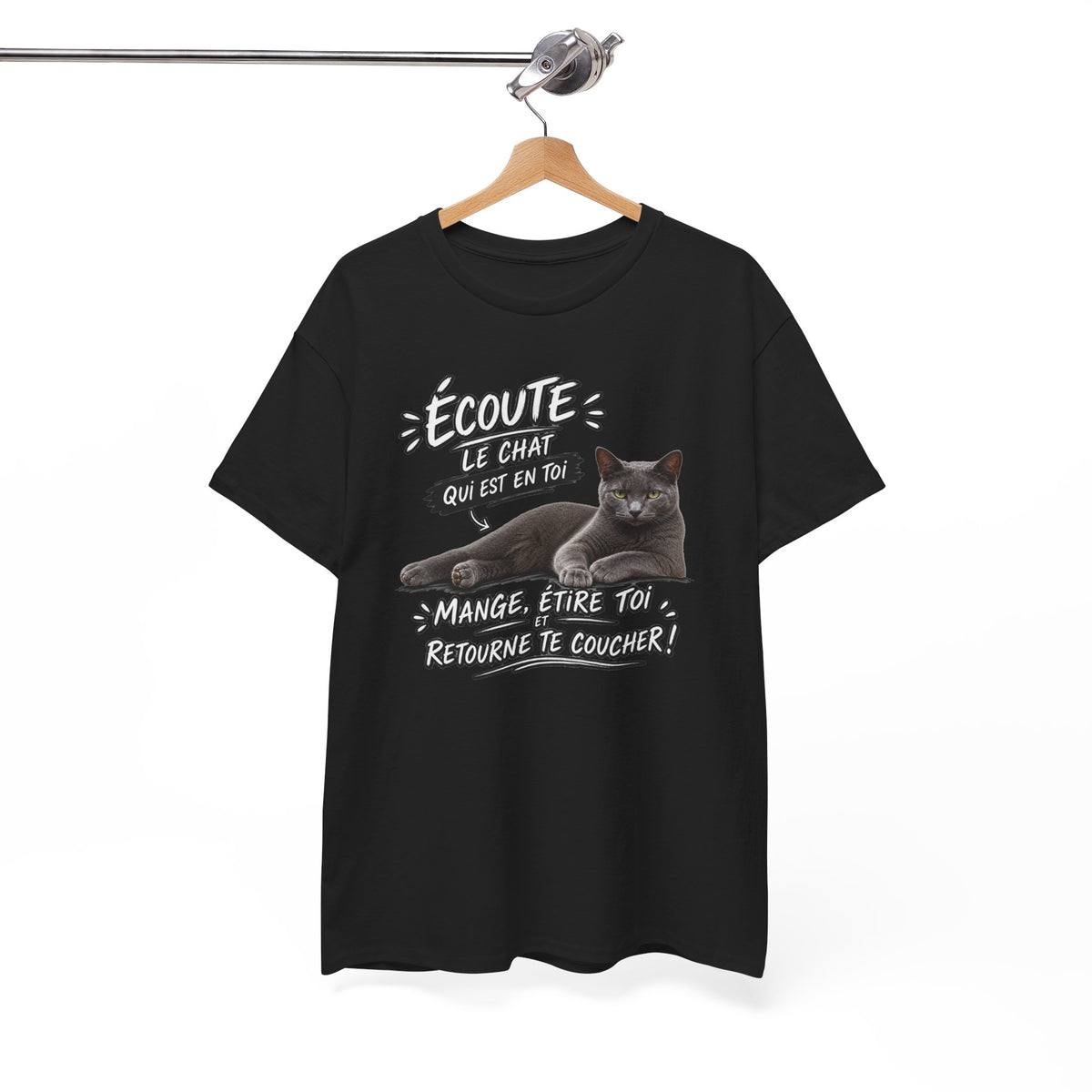 Tee Shirt Chat Bouboul Humour Homme Femme – Écoute le Chat Qui Est en Toi Mange Étire-Toi et Retourne te Coucher – T-Shirt Amoureux des Chats