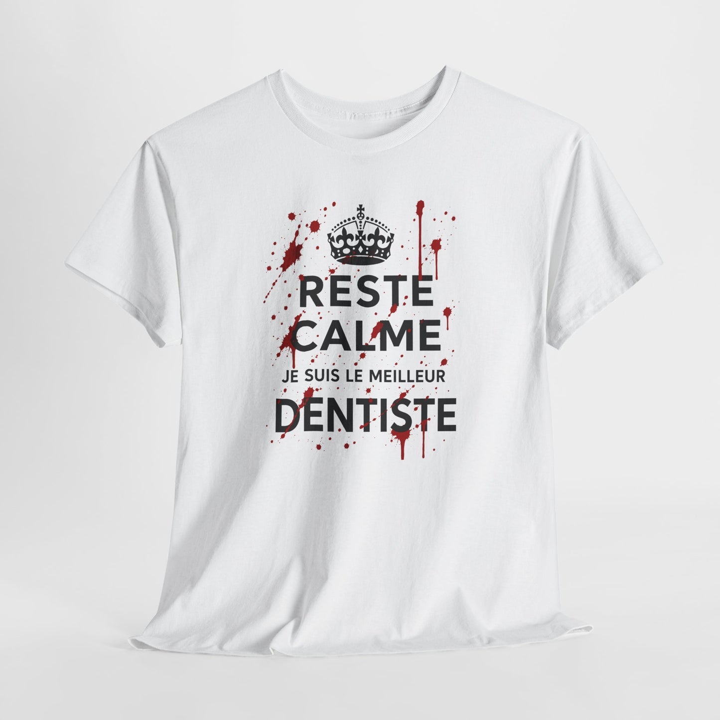 Tee-Shirt Reste Calme Je Suis Le Meilleur Dentiste – Cadeau Dentiste Humour Profession Dentaire Homme Femme Adulte Cabinet Dentaire