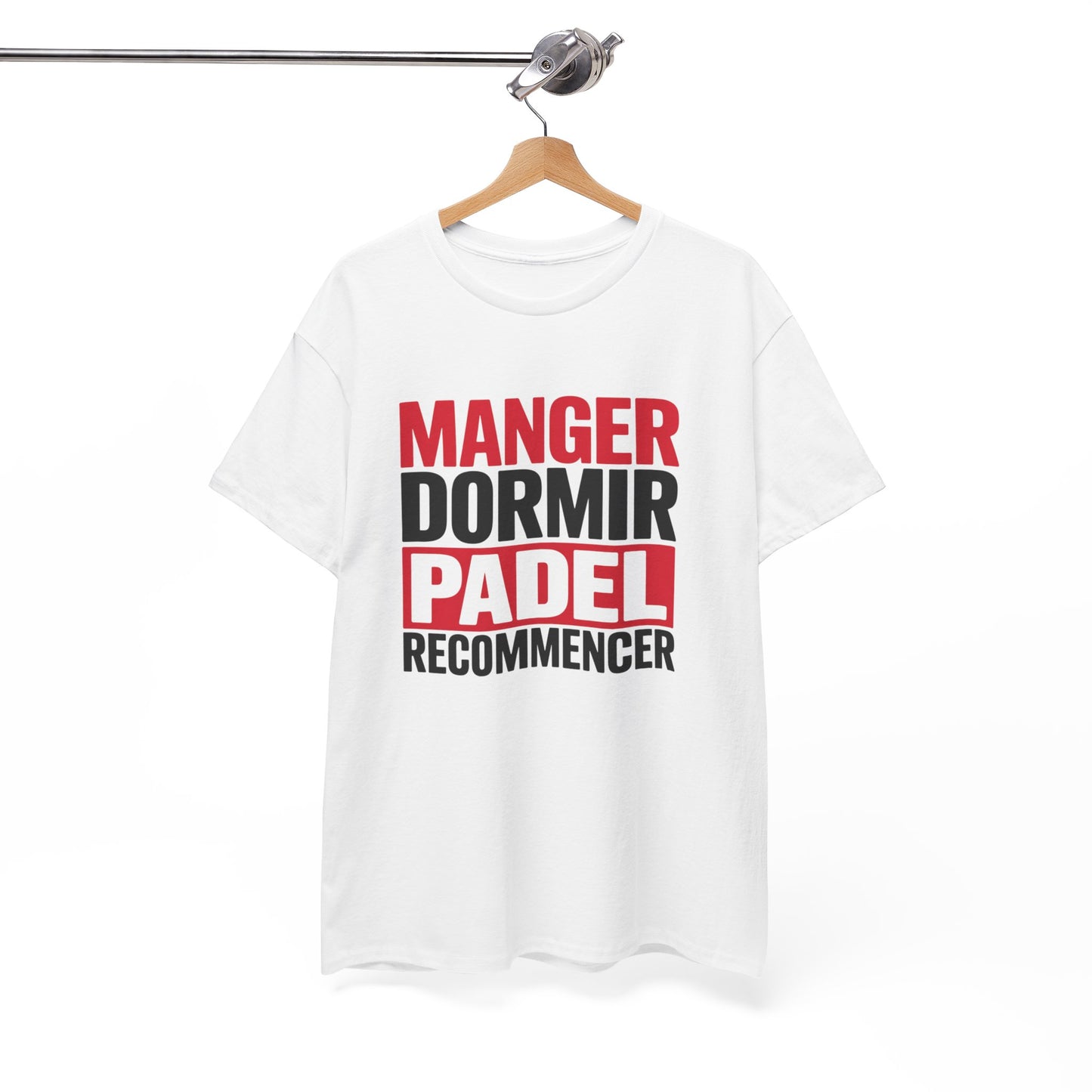 Tee Shirt Humour Padel Manger Dormir Padel Recommencer – Cadeau Joueur Padel Sport Blanc Gris Noir