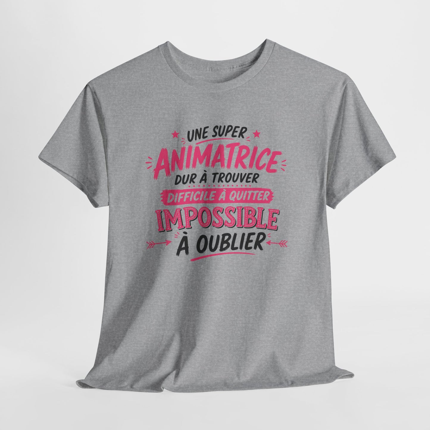 T-Shirt Animatrice Femme Humour – Une Super Animatrice Dur à Trouver Difficile à Quitter Impossible à Oublier – Cadeau Travail Femme