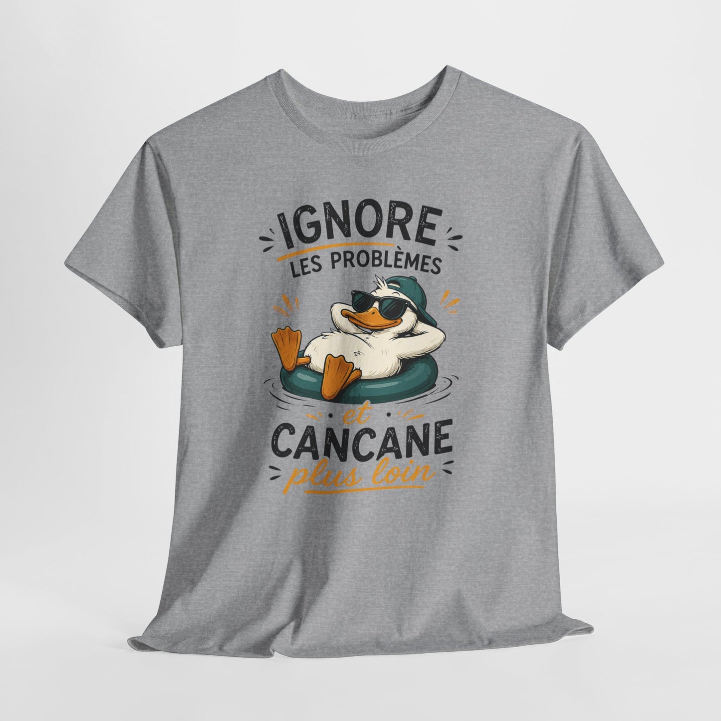 T-Shirt Ignore Les Problèmes Et Cancane Plus Loin – Tee Shirt Canard Humoristique – Cadeau Original Homme Femme