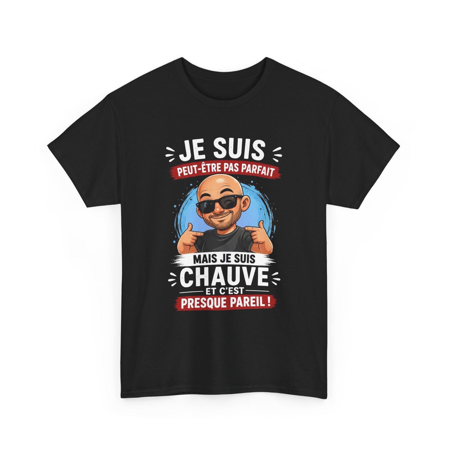 Tee-Shirt Je Suis Peut-Être Pas Parfait Mais Je Suis Chauve Et C’est Presque Pareil – Cadeau Humour Homme Chauve Crâne Rasé Adulte