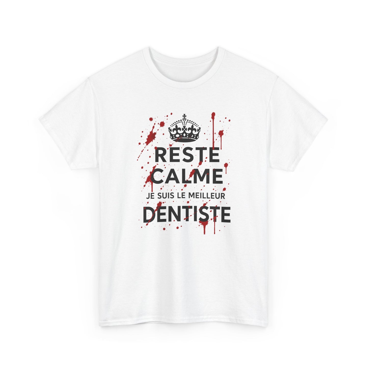 Tee-Shirt Reste Calme Je Suis Le Meilleur Dentiste – Cadeau Dentiste Humour Profession Dentaire Homme Femme Adulte Cabinet Dentaire