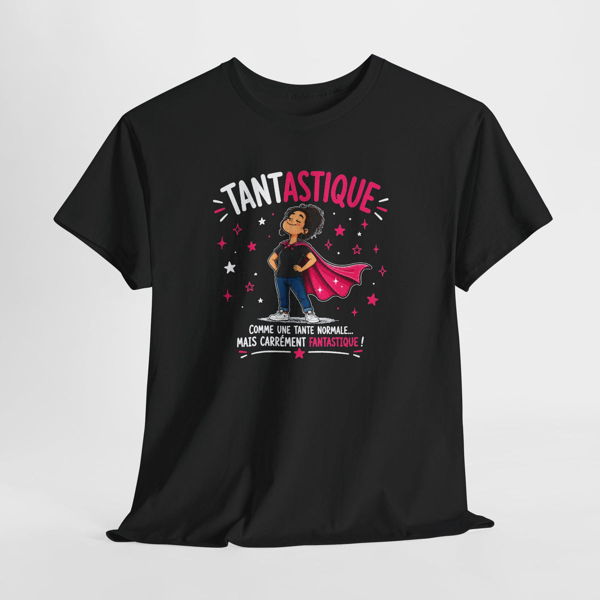 Tee Shirt Tante Femme – Tantastique Comme une Tante Normale Mais Carrément Fantastique – T-Shirt Humour Cadeau Original