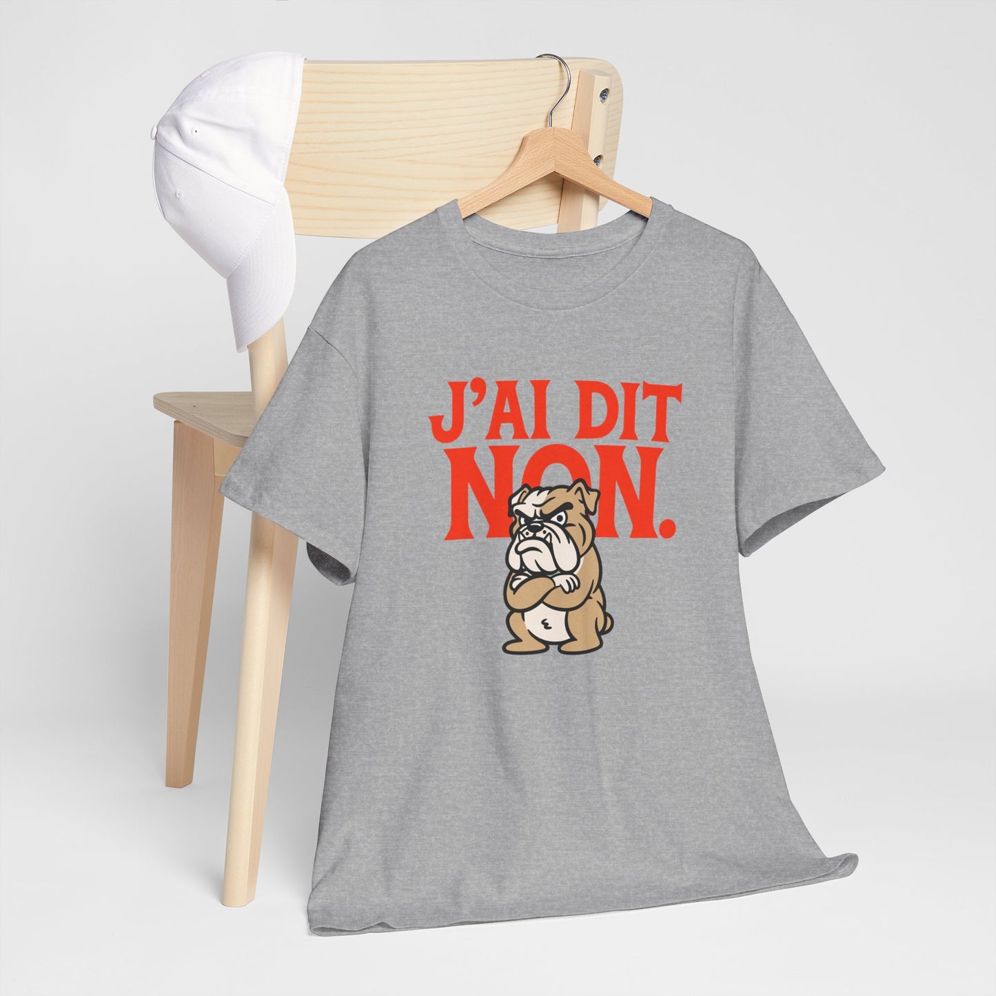 T-Shirt Humour J’ai Dit Non – Tee Shirt Drôle Bulldog Colère Refus Citation Sarcastique Cadeau Collègue Travail Homme Femme