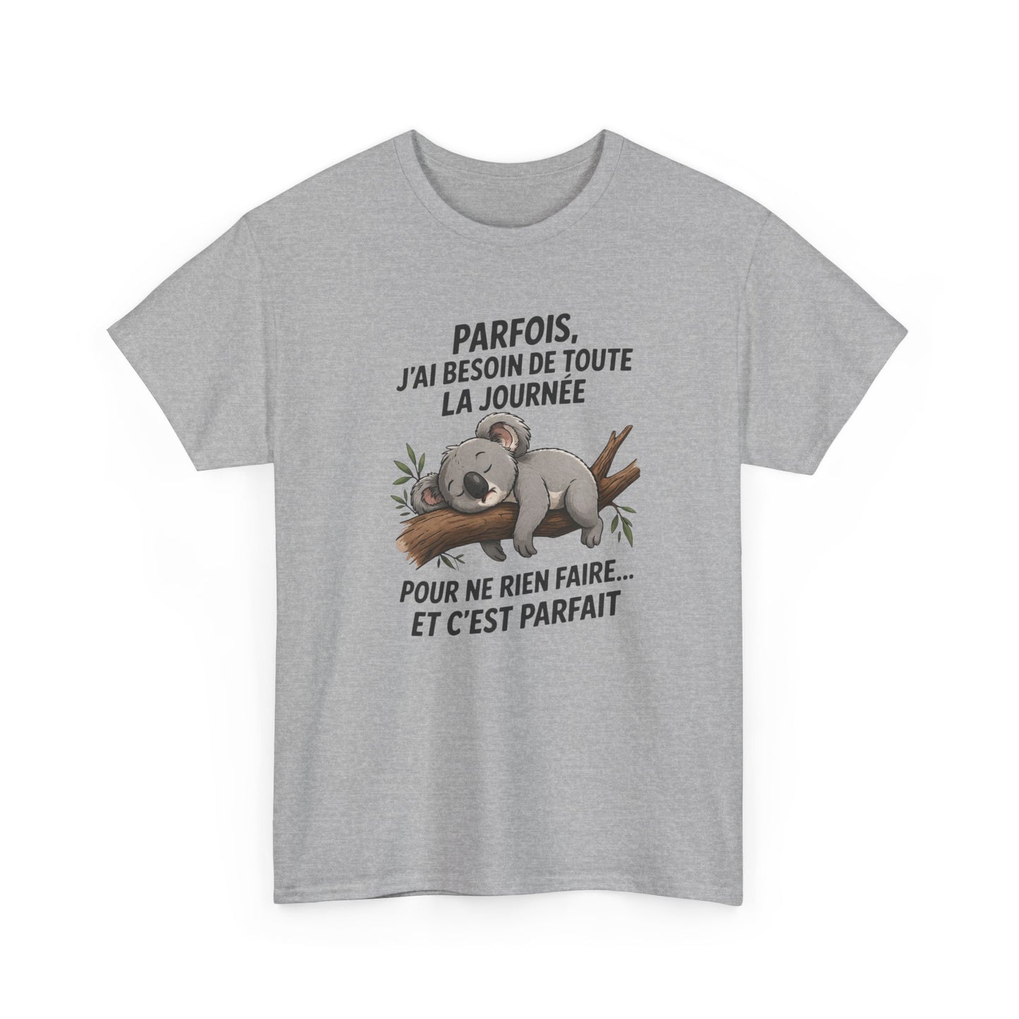 T-Shirt Humour Koala Dormeur – Besoin de Toute la Journée pour Ne Rien Faire – Tee Shirt Détente Drôle