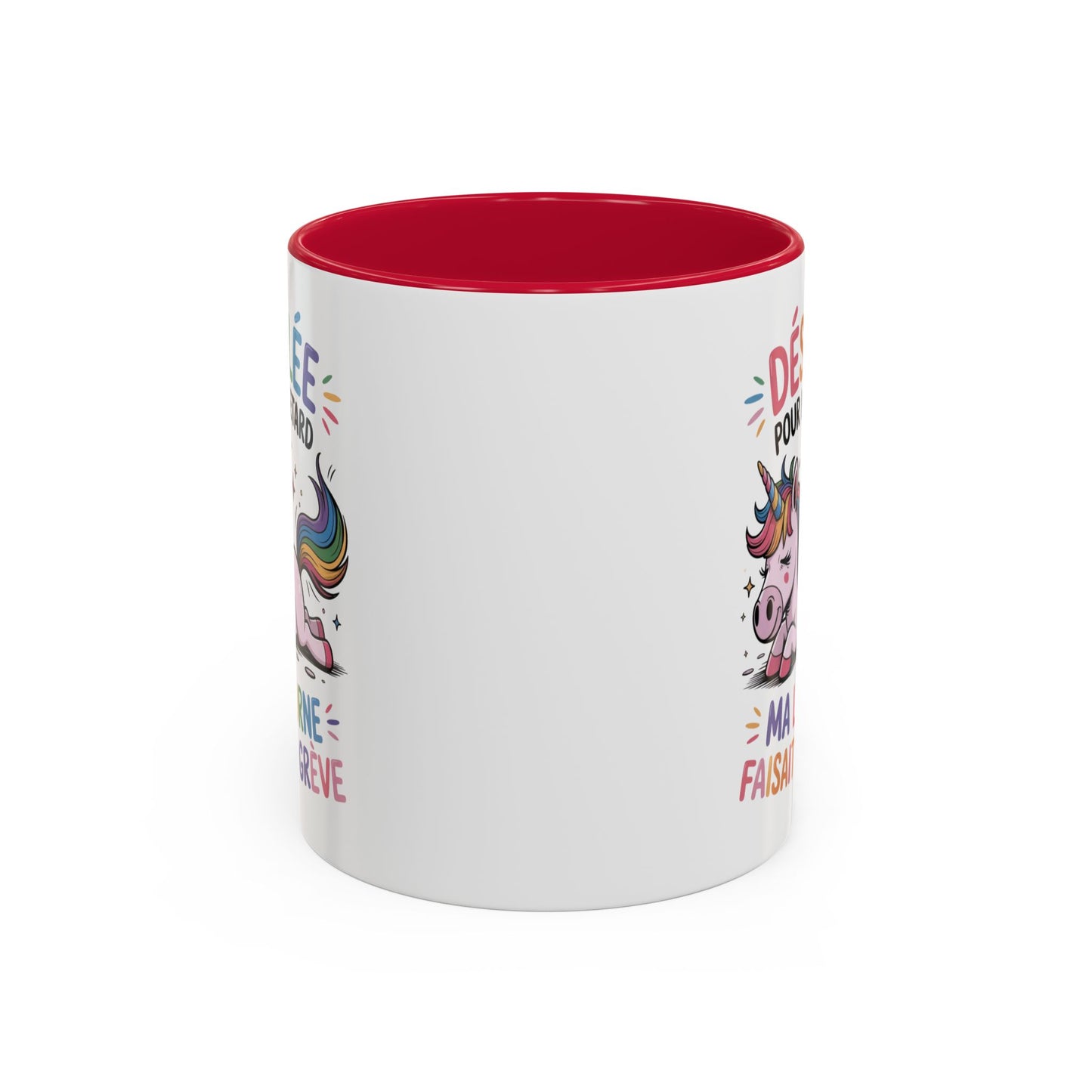 Tasse Licorne Drôle “Désolée pour le retard ma licorne faisait la grève” – Mug Humour Fantaisie Arc-en-ciel