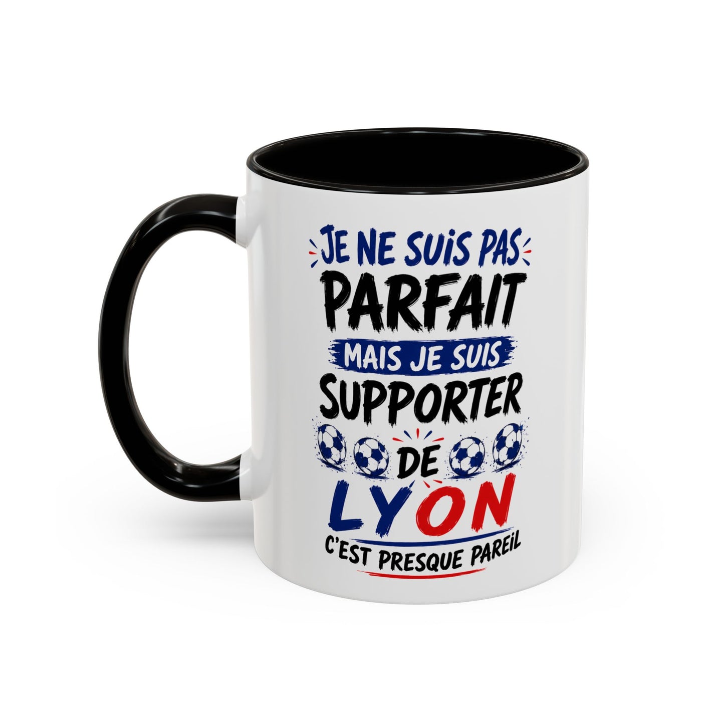Tasse Je Ne Suis Pas Parfait Mais Je Suis Supporter de Lyon – Mug Humour Football – Cadeau Homme Femme 325ml