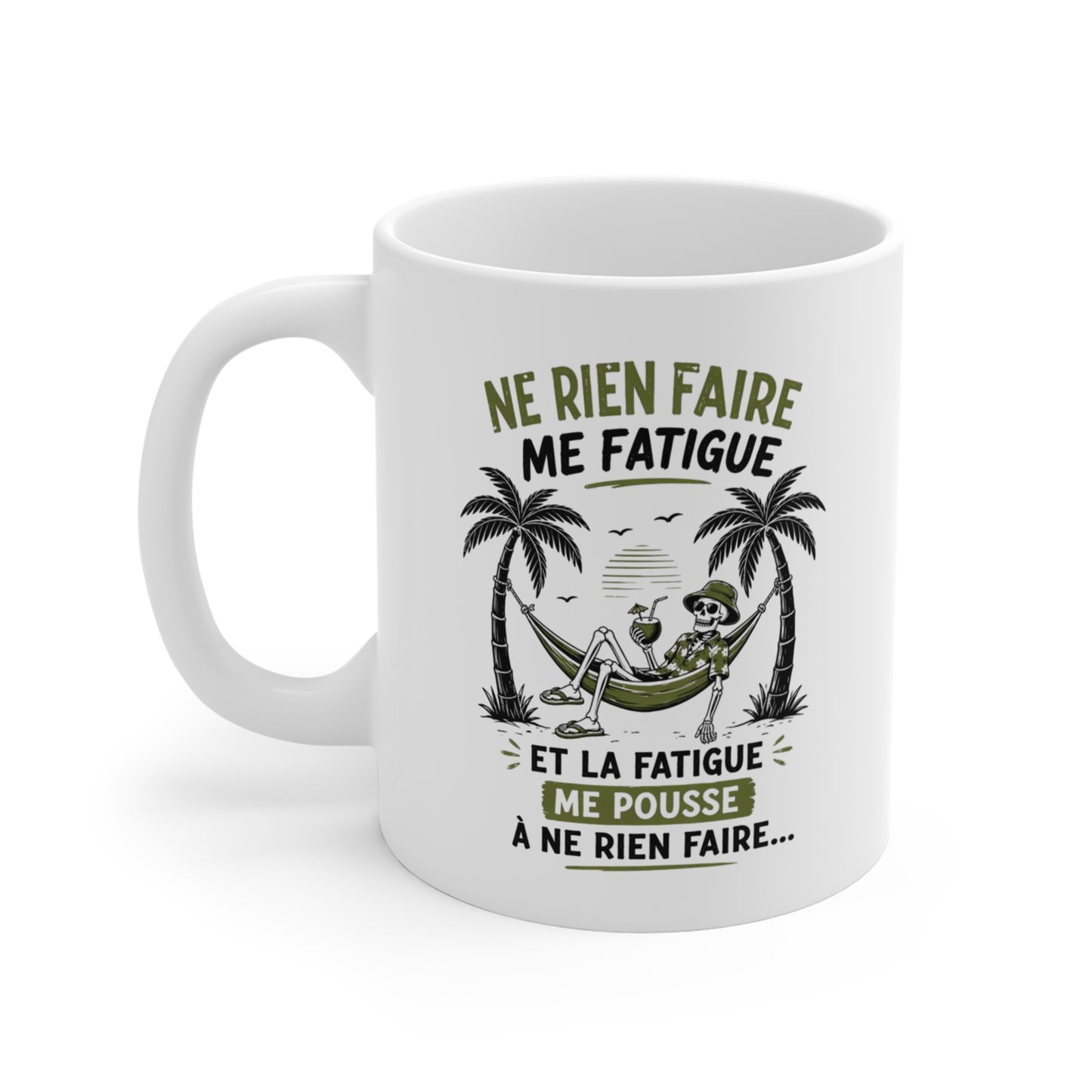 Tasse Ne Rien Faire Me Fatigue – Mug Squelette Relax Humoristique – Cadeau Humour Vacances Homme Femme 325ml