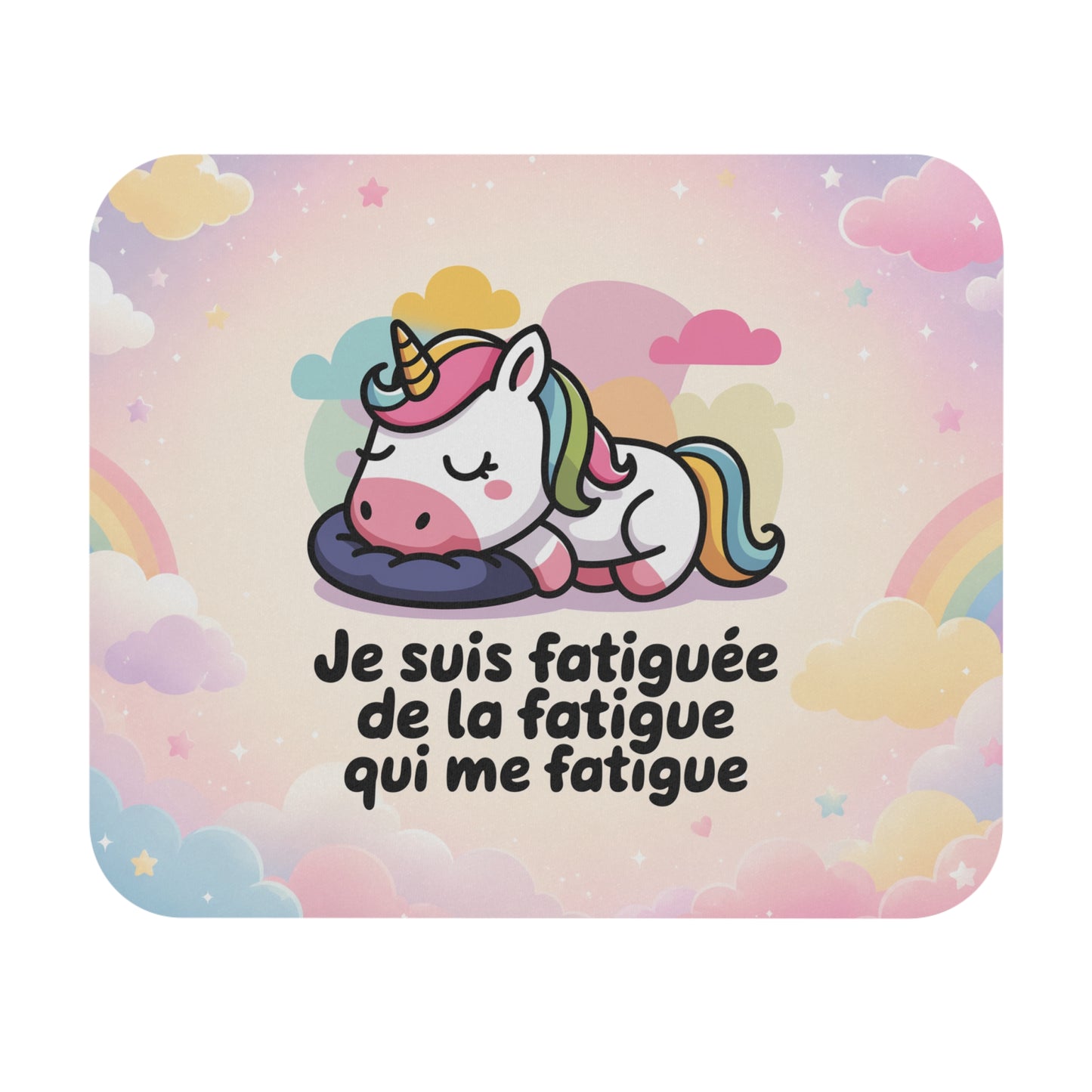 Tapis de Souris 22x18cm Je Suis Fatiguée de la Fatigue Qui Me Fatigue – Licorne Kawaii – Cadeau Humour Femme Bureau