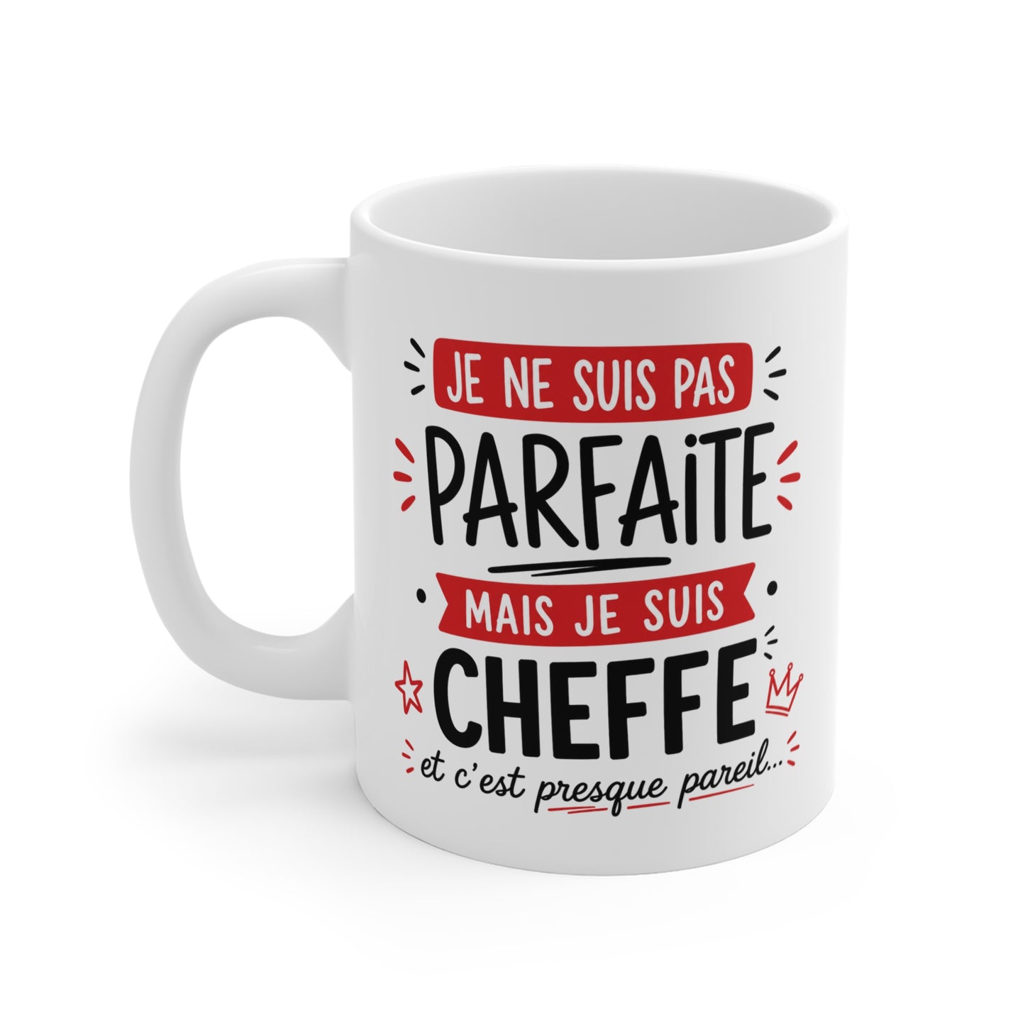 Tasse Je Ne Suis Pas Parfaite Mais Je Suis Cheffe – Mug Humour Femme – Cadeau Cheffe 325ml