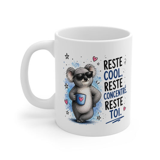 Tasse Reste Cool Reste Concentré Reste Toi – Mug Humour Koala – Cadeau Drôle Homme Femme 325 ml