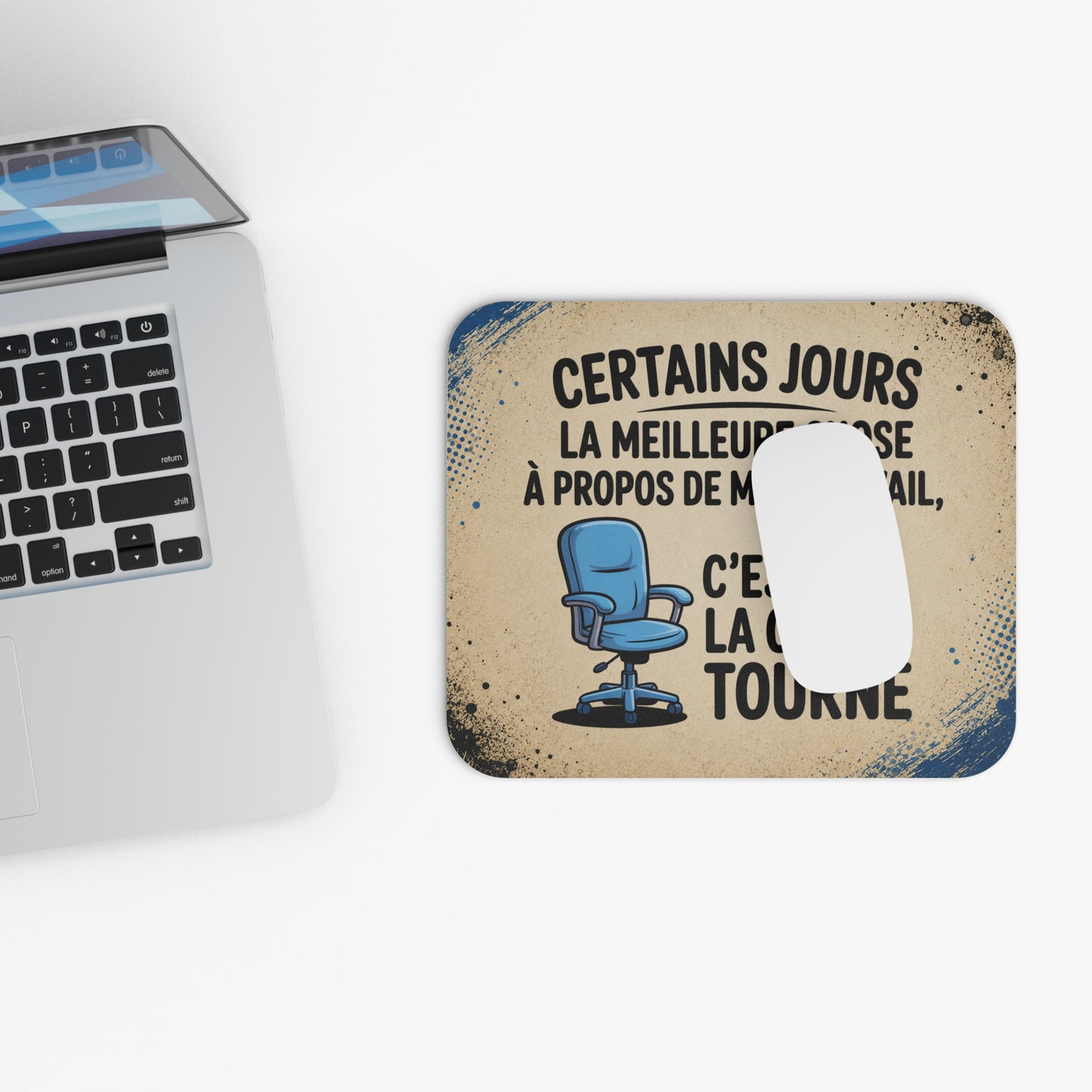 Tapis de Souris 22x18cm Humour Bureau Certains Jours la Meilleure Chose à Propos de Mon Travail c'est que la Chaise Tourne Cadeau Homme Femme Collègue Télétravail Gaming