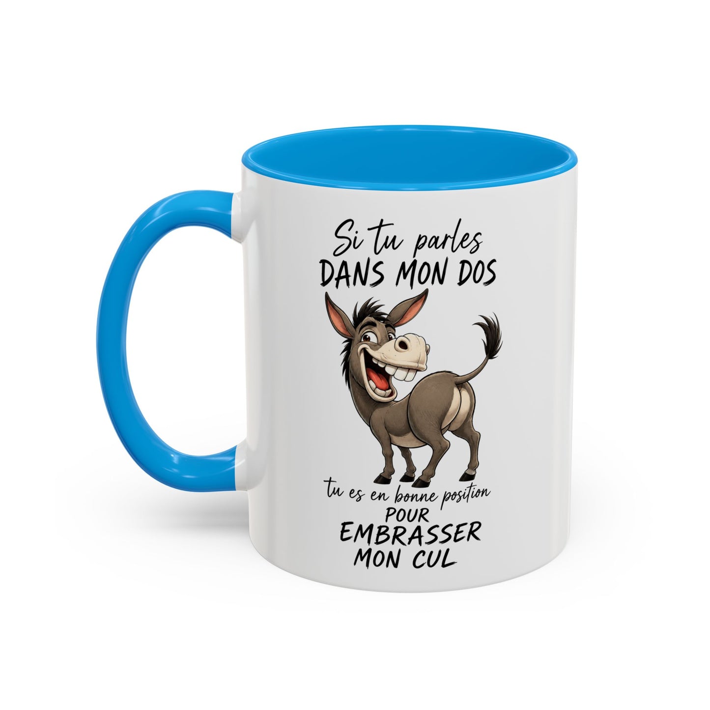 Tasse Humour Âne Cartoon – Si Tu Parles Dans Mon Dos Tu Es Bien Placé – Mug Drôle et Décalé 325ml
