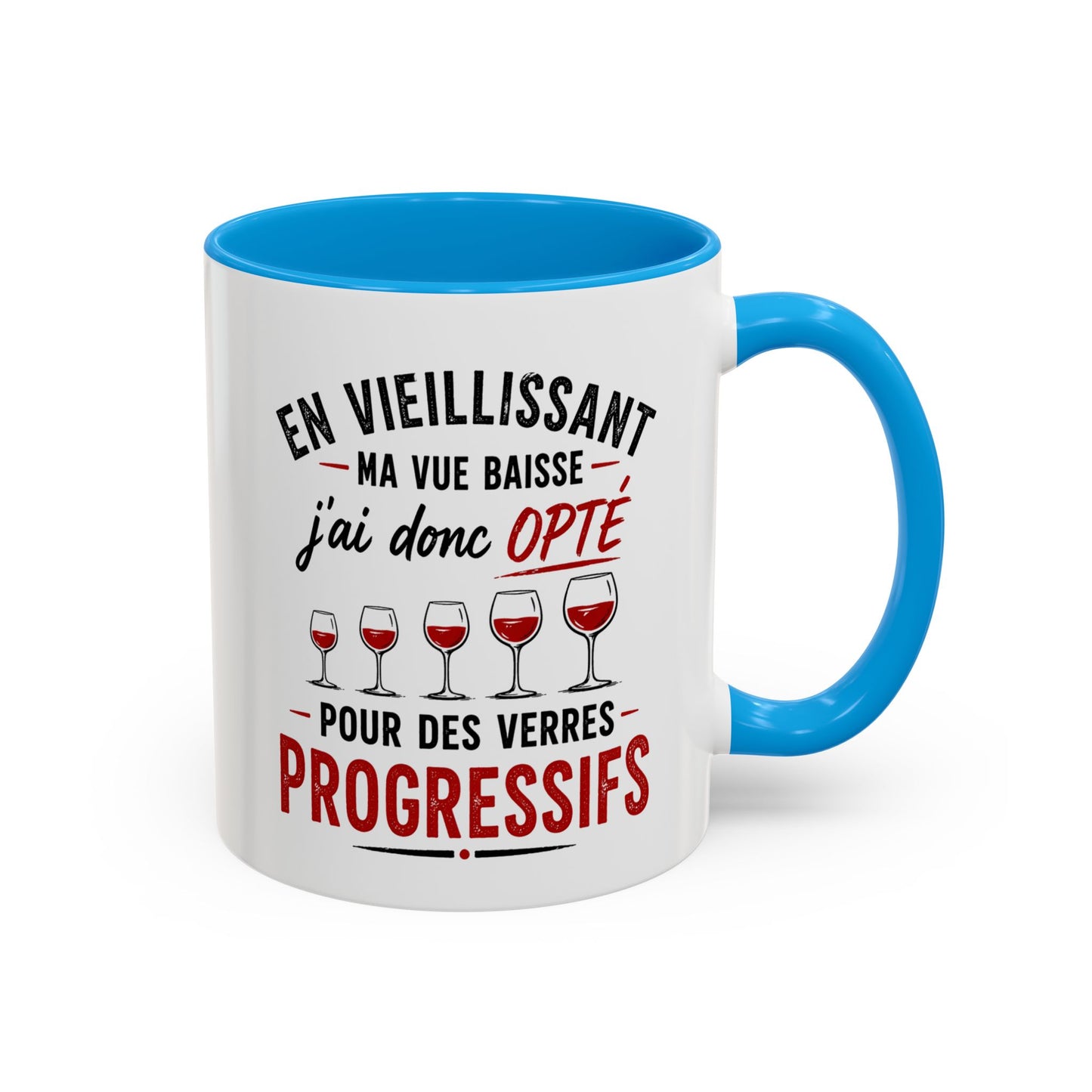 Mug Humour Amateur de Vin – En Vieillissant Ma Vue Baisse J’ai Donc Opté pour des Verres Progressifs – Cadeau Drôle Vin Rouge 325ml