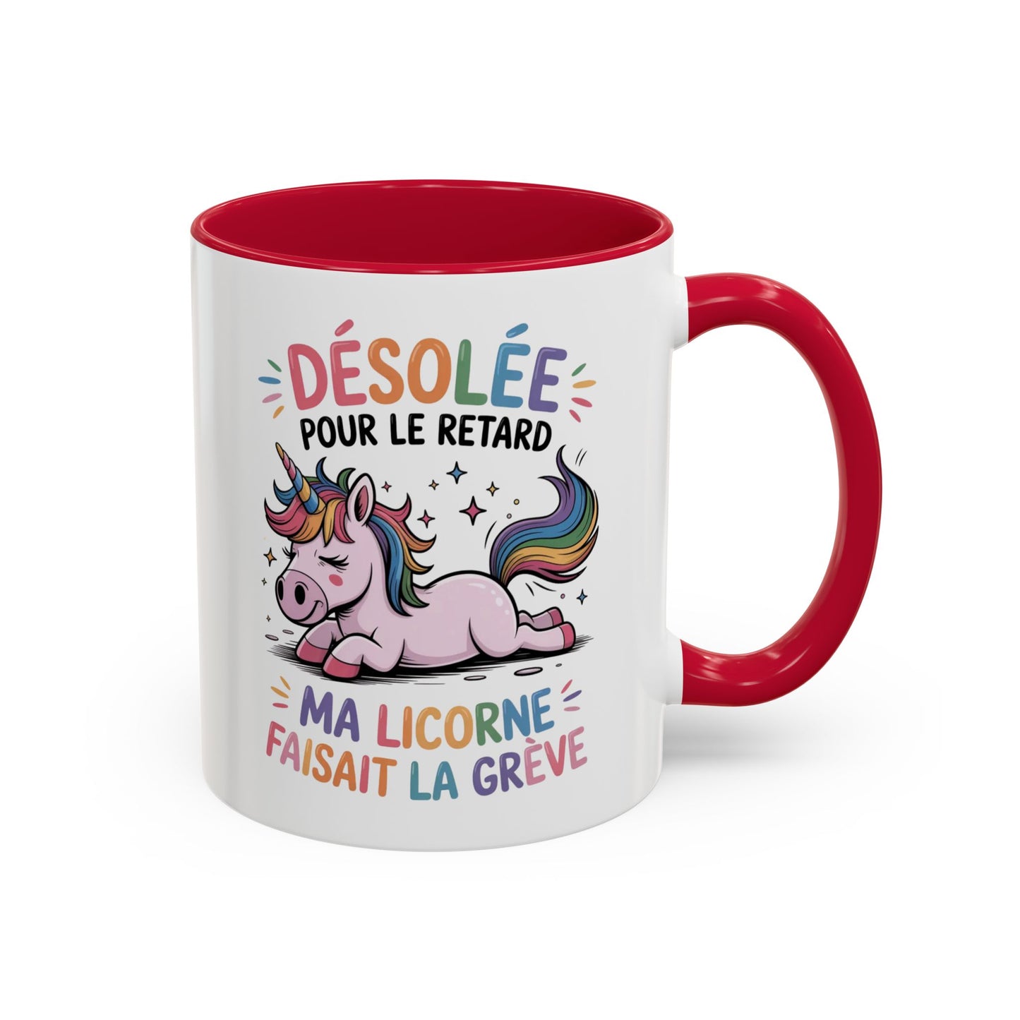 Tasse Licorne Drôle “Désolée pour le retard ma licorne faisait la grève” – Mug Humour Fantaisie Arc-en-ciel