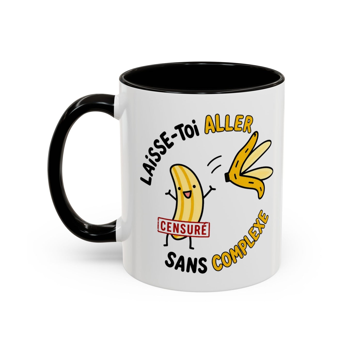 Mug Humour Banane – Laisse-Toi Aller Sans Complexe – Tasse Drôle et Décalée Cadeau Original Fun Céramique 325ml Noir Jaune