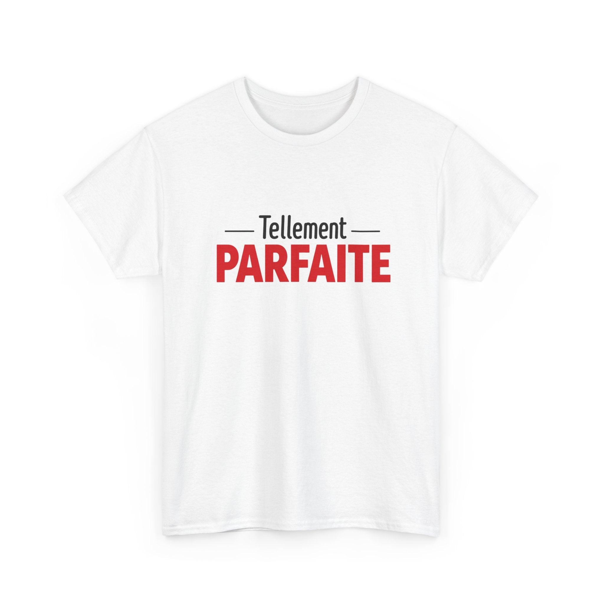 T-Shirt Femme Parfaite – Tee Shirt Humoristique Femme – Cadeau Confiance Style Minimaliste Noir Blanc Gris