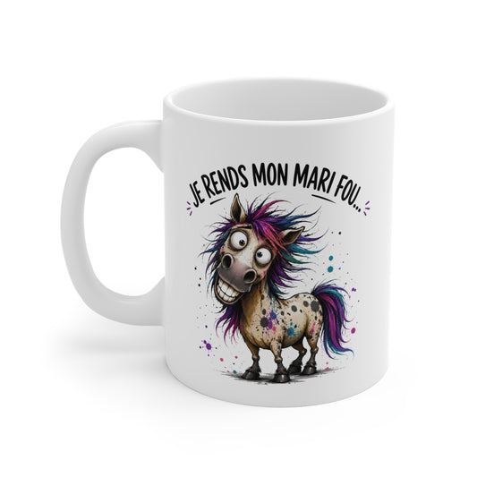 Tasse Je Rends Mon Mari Fou – Mug Humour Femme avec Cheval Rigolo – Cadeau Drôle Couple 325ml
