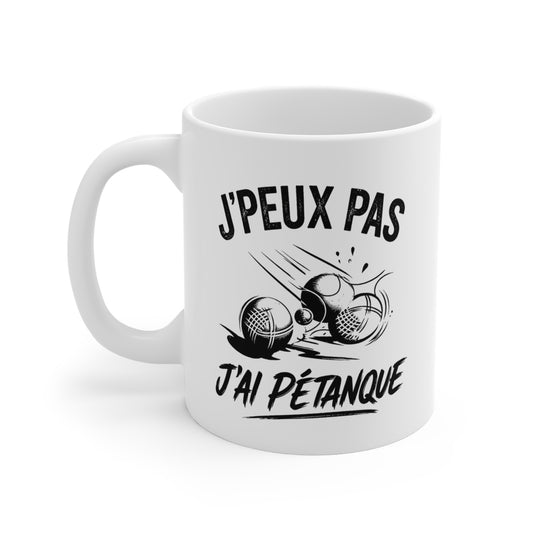 Tasse J’Peux Pas J’Ai Pétanque – Mug Humour Joueur de Boules – Cadeau Pétanque Homme Femme 325ml