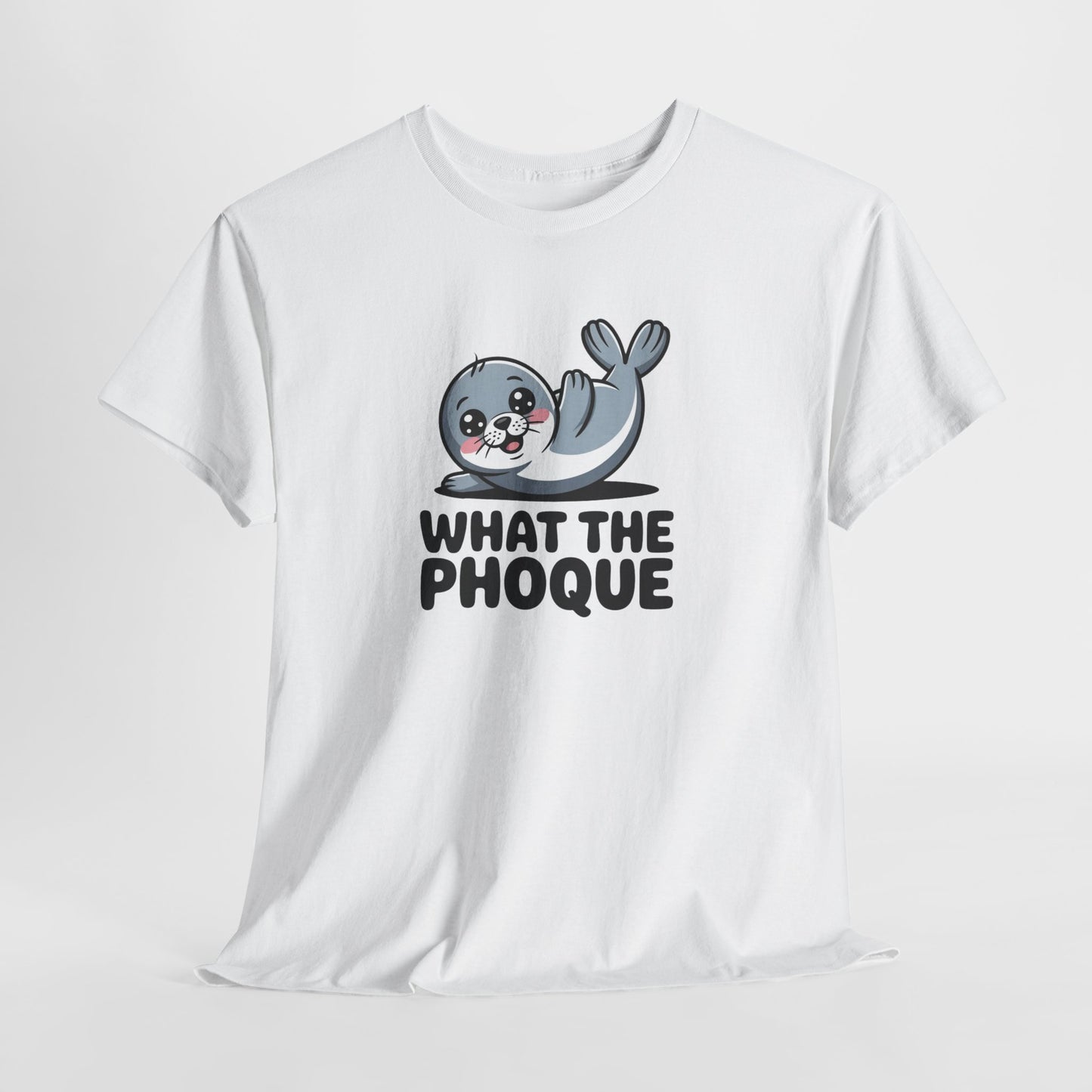 Tee Shirt Phoque Humour What The Phoque – Cadeau drôle animal mignon Blanc Gris Noir