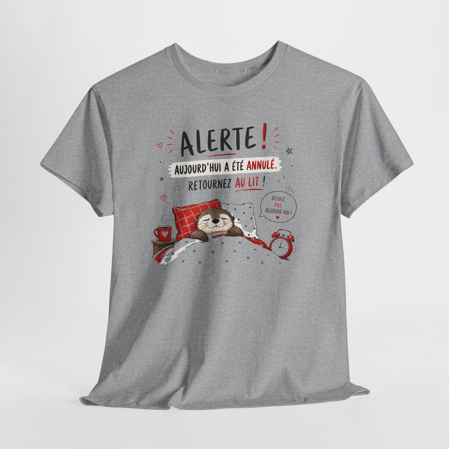 Tee-Shirt Alerte Aujourd'hui a été Annulé Retournez au Lit – Cadeau Humour Loutre Dormir Homme Femme